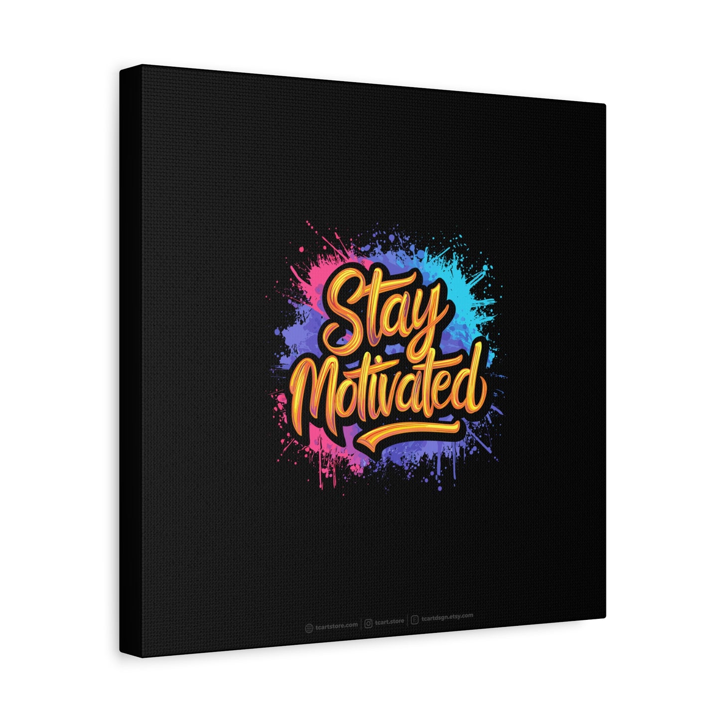 Stay Motivated Matte Canvas, Stretched, 1.25"