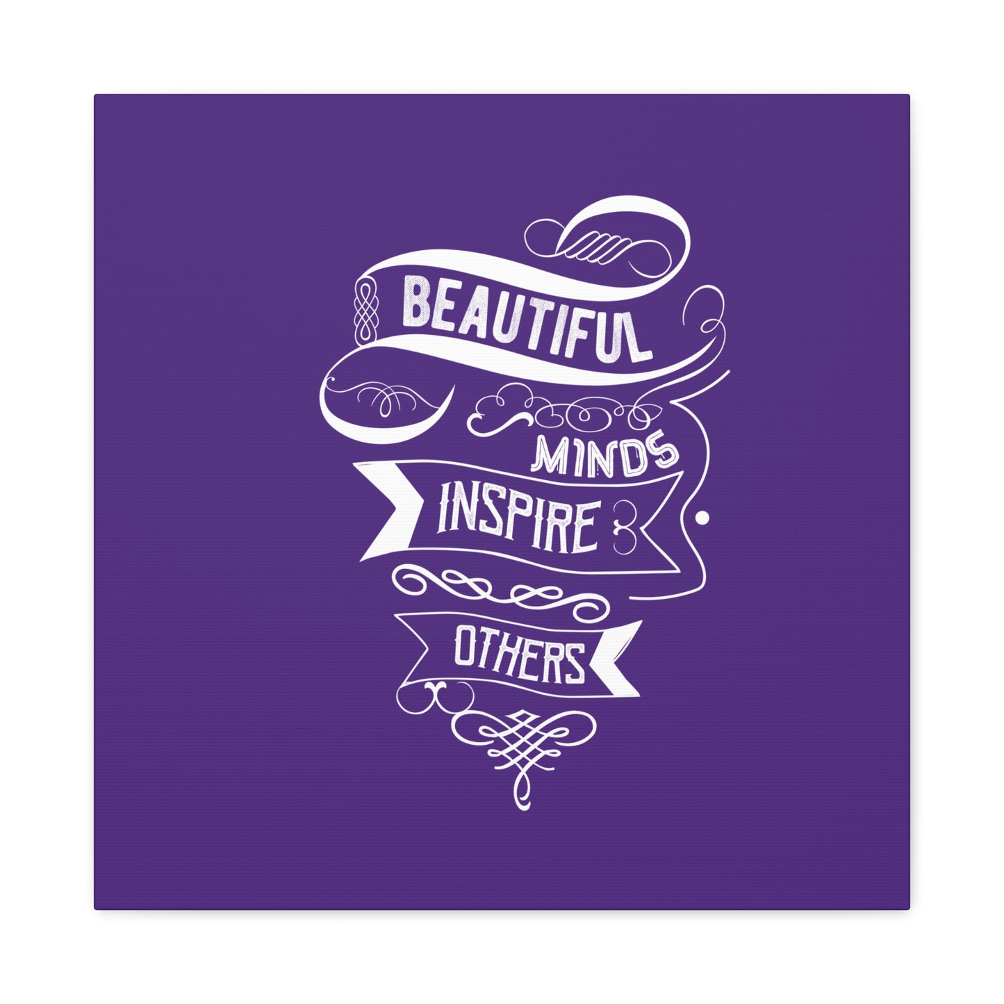 Beautiful Mind Inspire Others Matte Canvas, Stretched, 1.25"