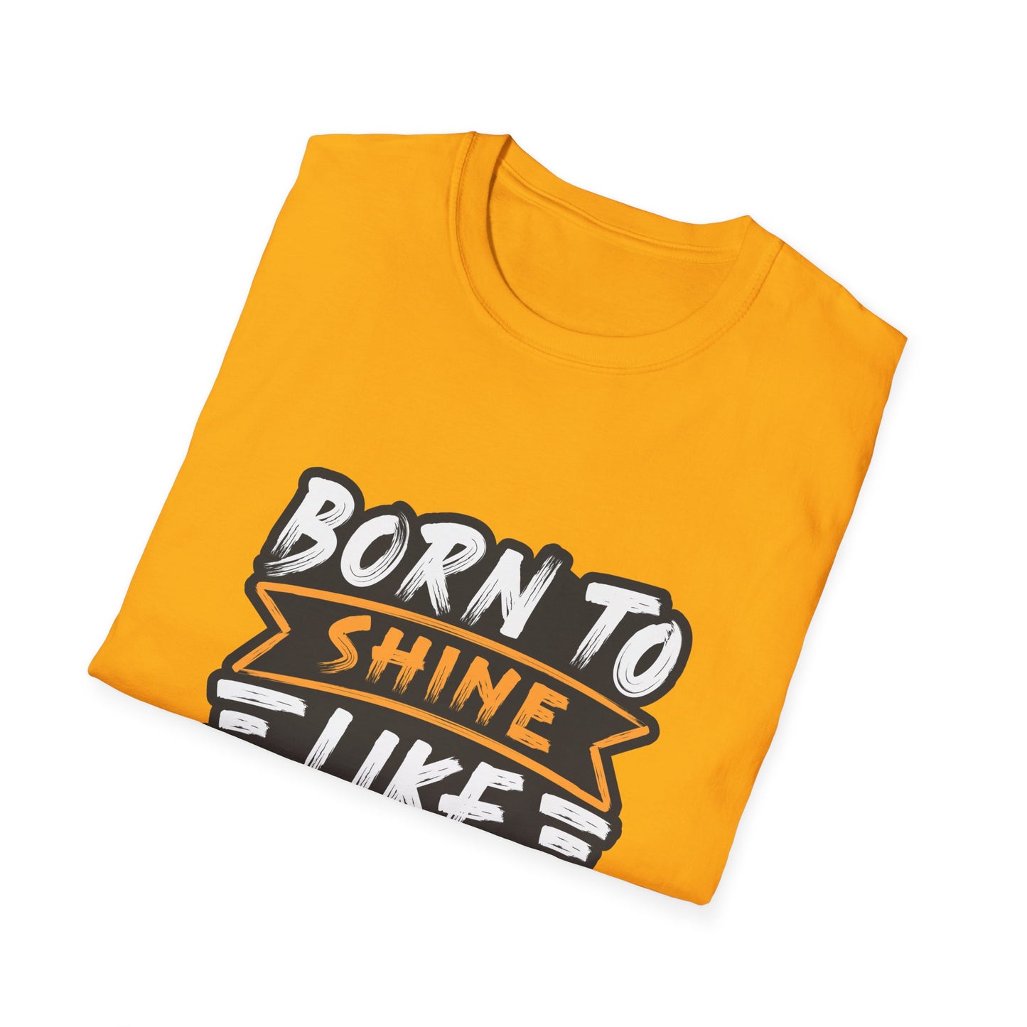 Born To Shine Like The Stars Unisex Softstyle T-Shirt