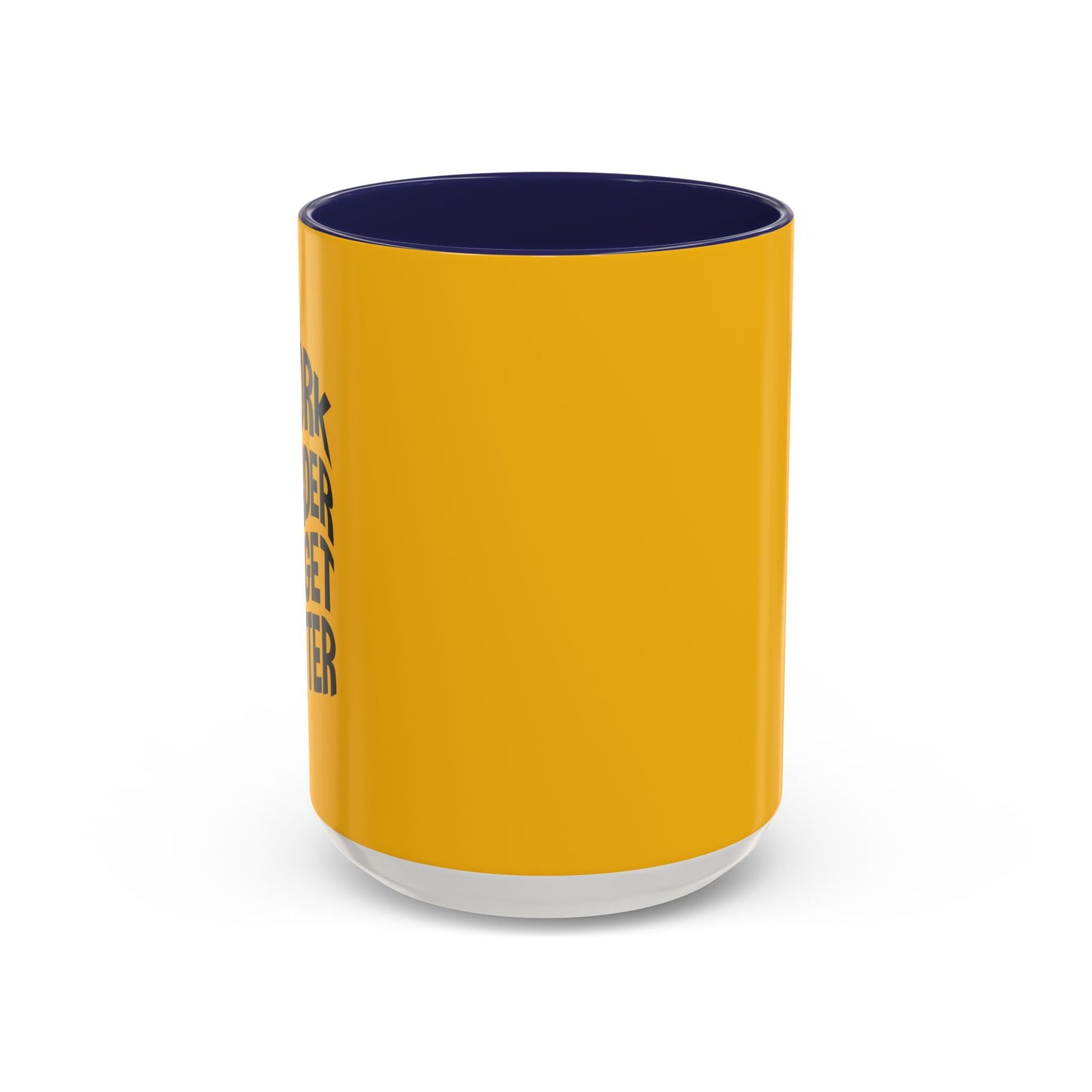 Work Harder To Get Better Accent Coffee Mug (11, 15oz)