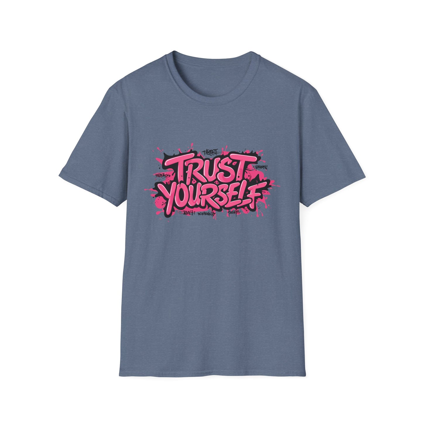 Trust Yourself Unisex Softstyle T-Shirt