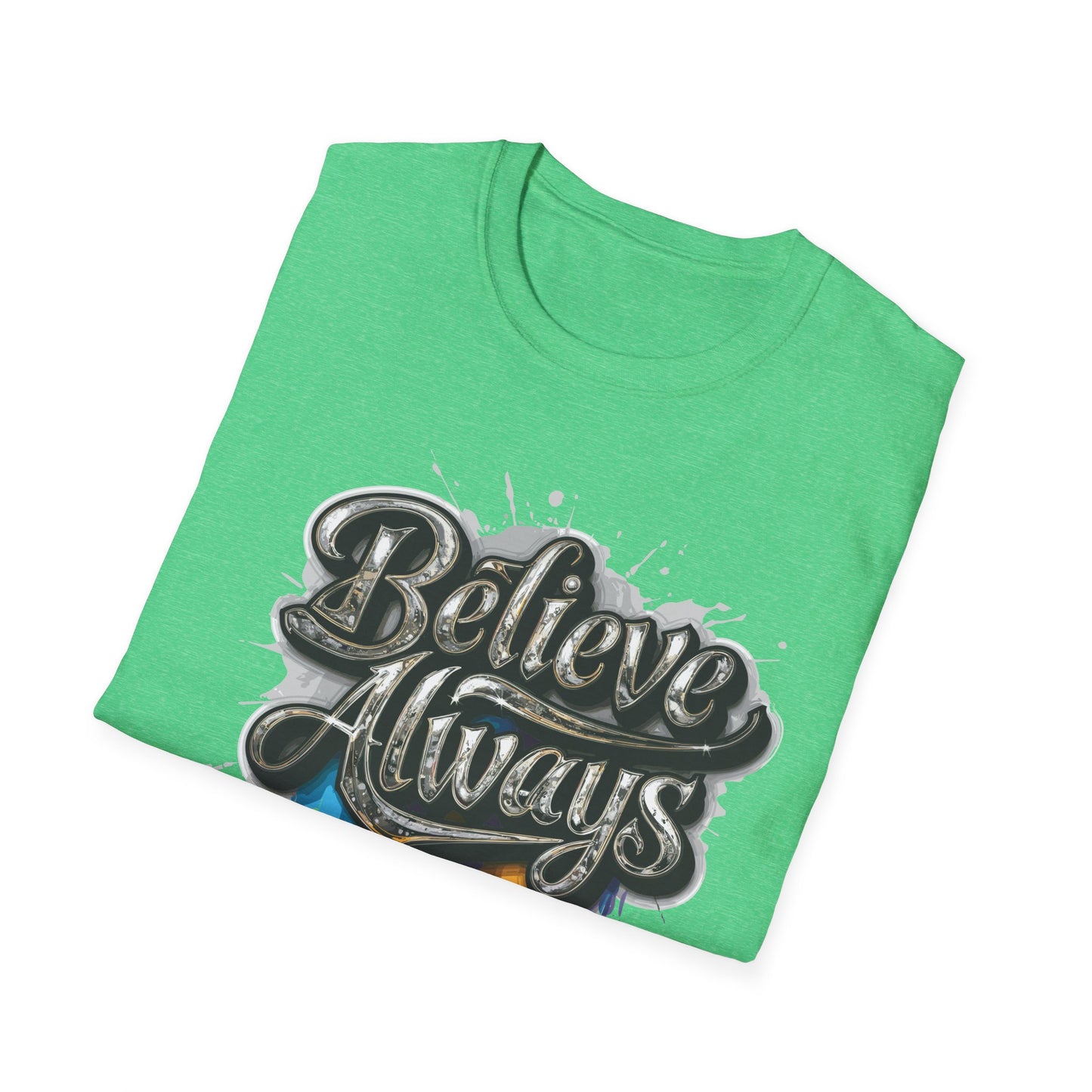 Believe Always Unisex Softstyle T-Shirt