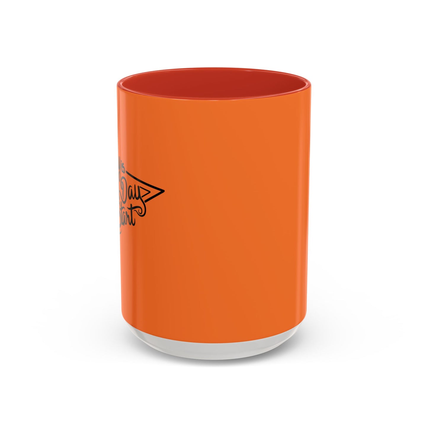 Every Day Is A Good Day To Start Accent Coffee Mug (11, 15oz)