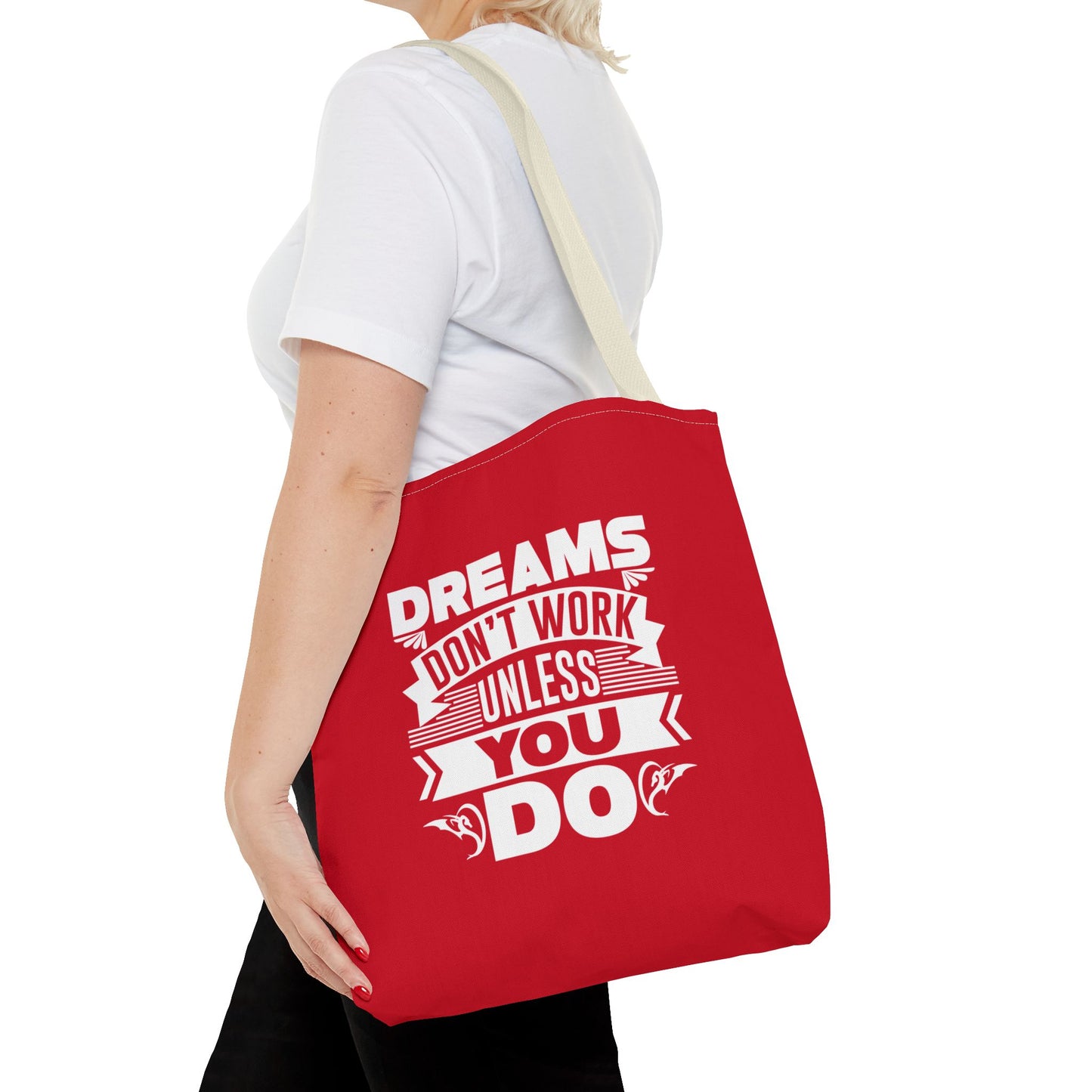 Dreams Don't Work Unless You Do Tote Bag (AOP)