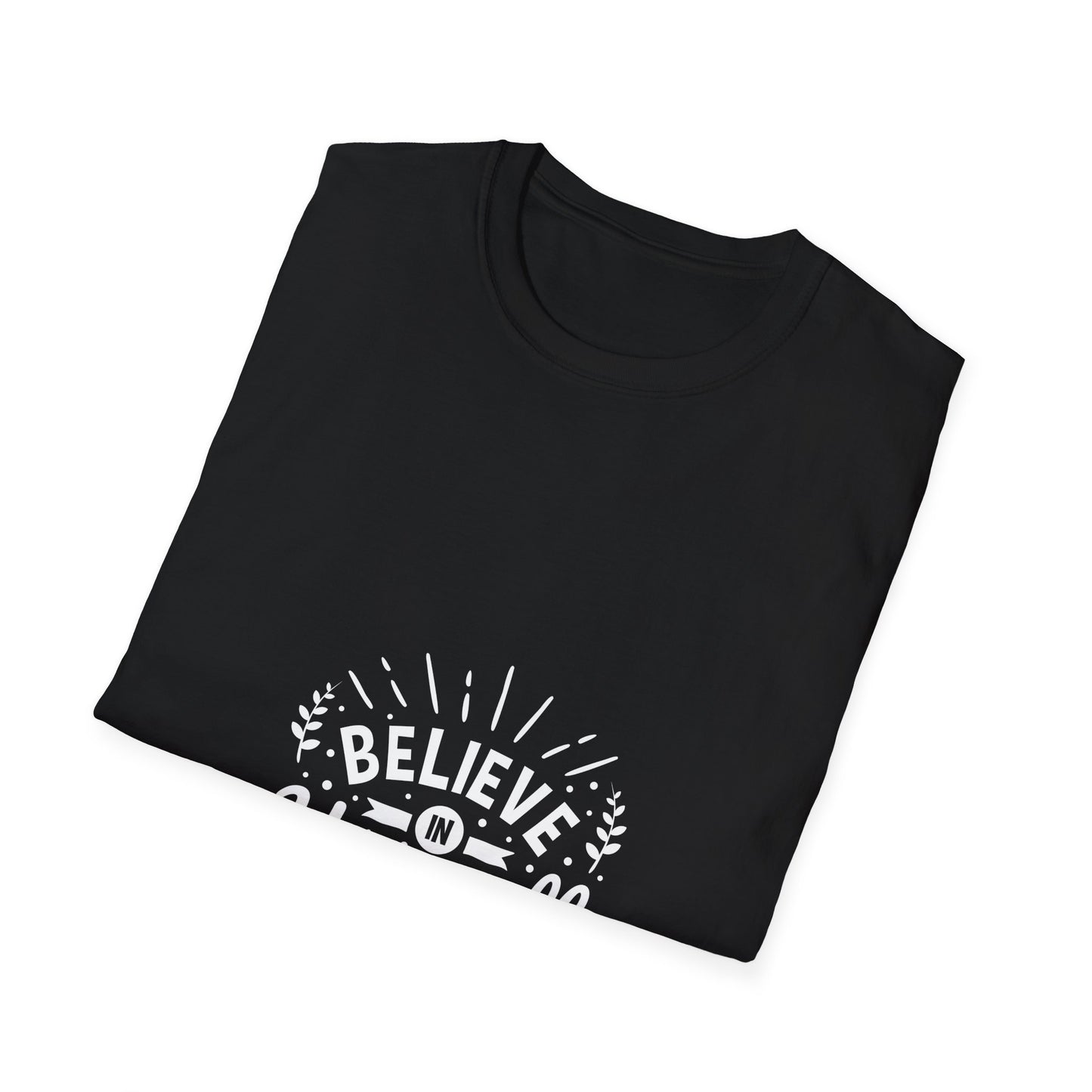 Believe In Yourself Unisex Softstyle T-Shirt