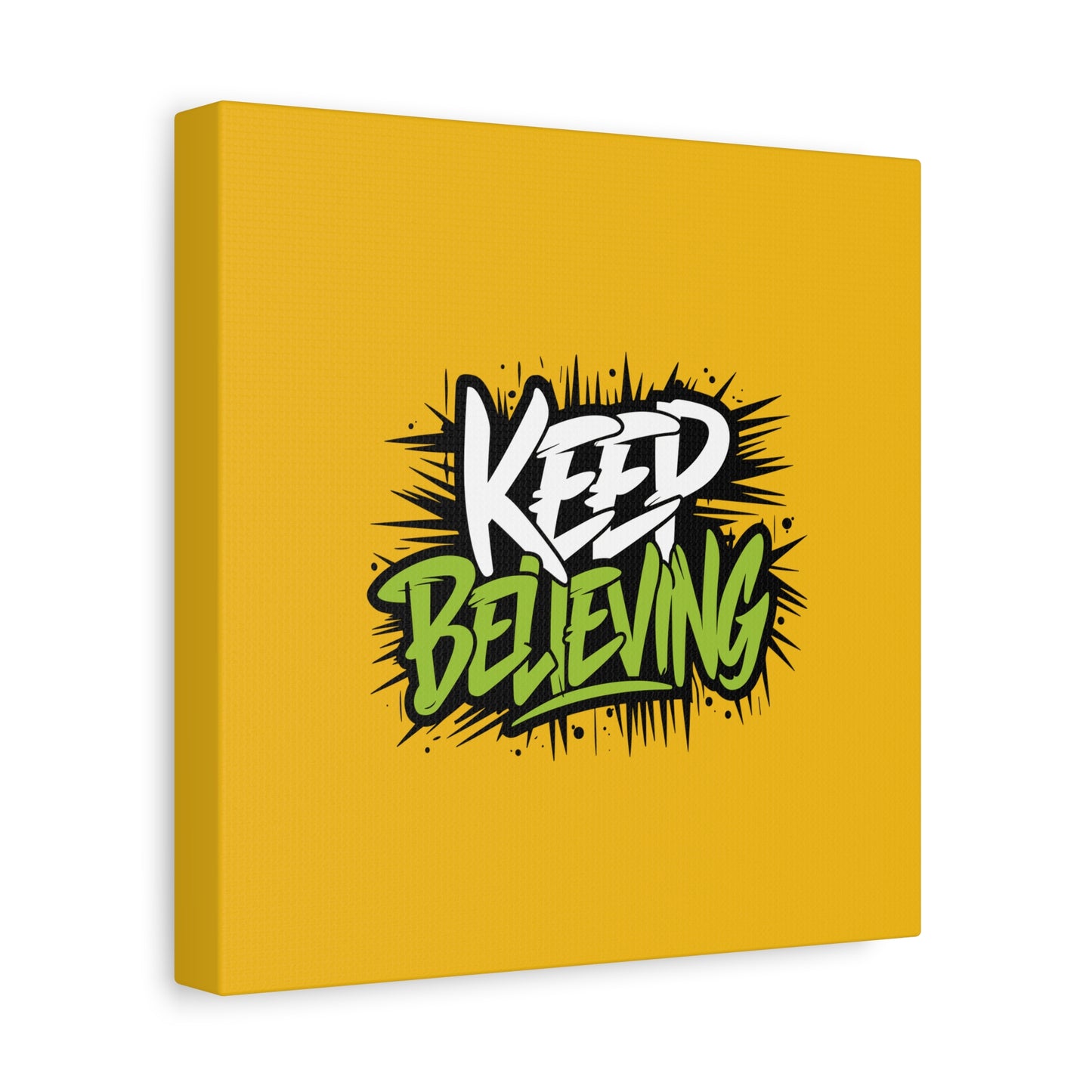 Keep Believing Matte Canvas, Stretched, 1.25"
