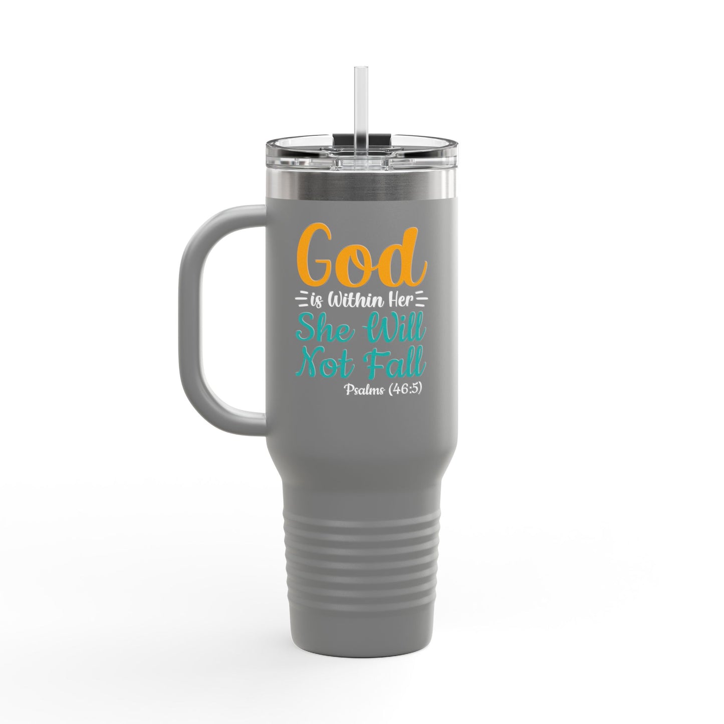God Is Within Her She Will Not Fall Insulated Travel Mug, 40oz