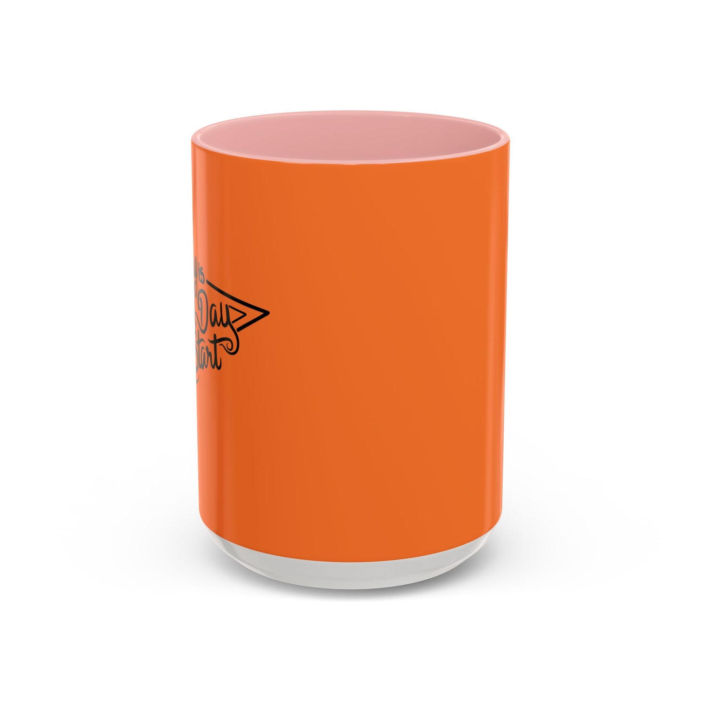 Every Day Is A Good Day To Start Accent Coffee Mug (11, 15oz)