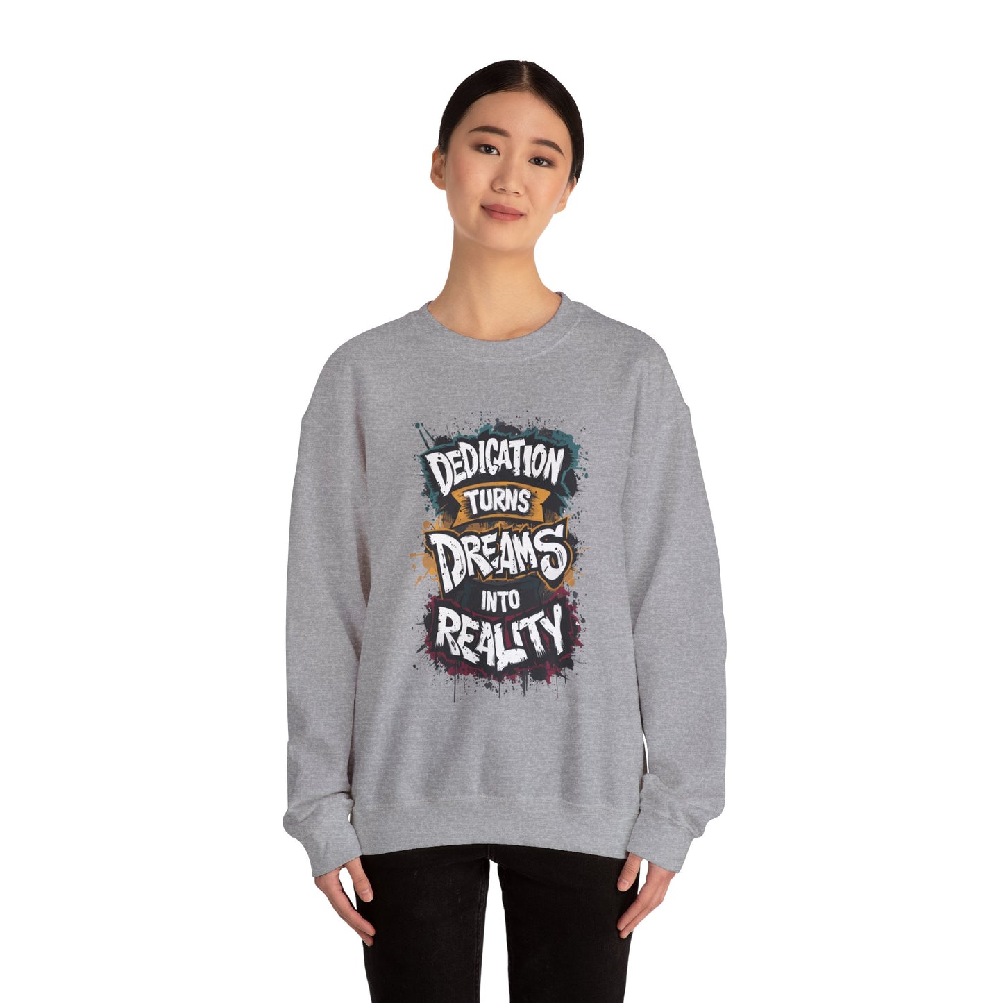 Dedication Turns Dreams Into Reality Unisex Heavy Blend™ Crewneck Sweatshirt