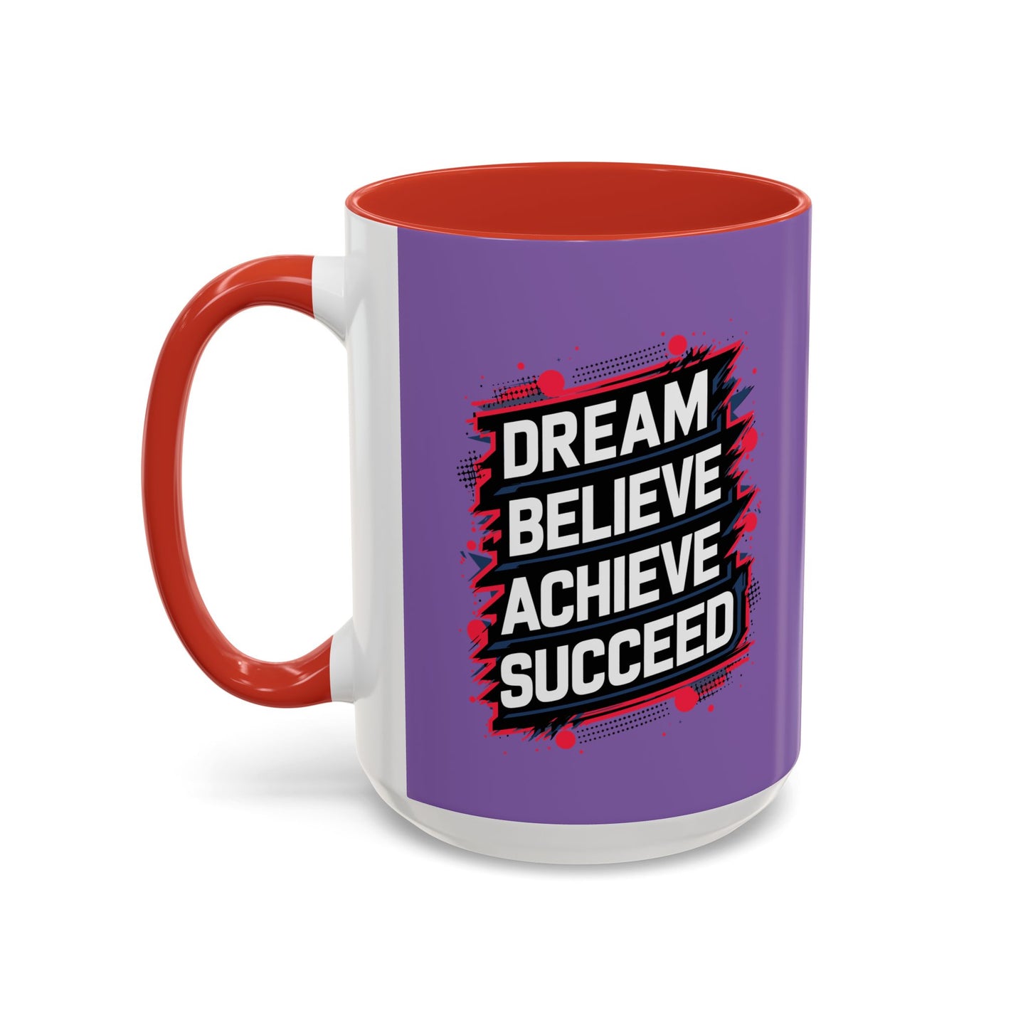 Dream Velieve Achieve Succeed Accent Coffee Mug (11, 15oz)