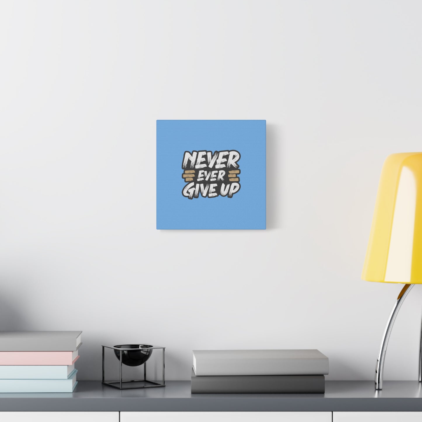 Never Ever Give Up Matte Canvas, Stretched, 1.25"