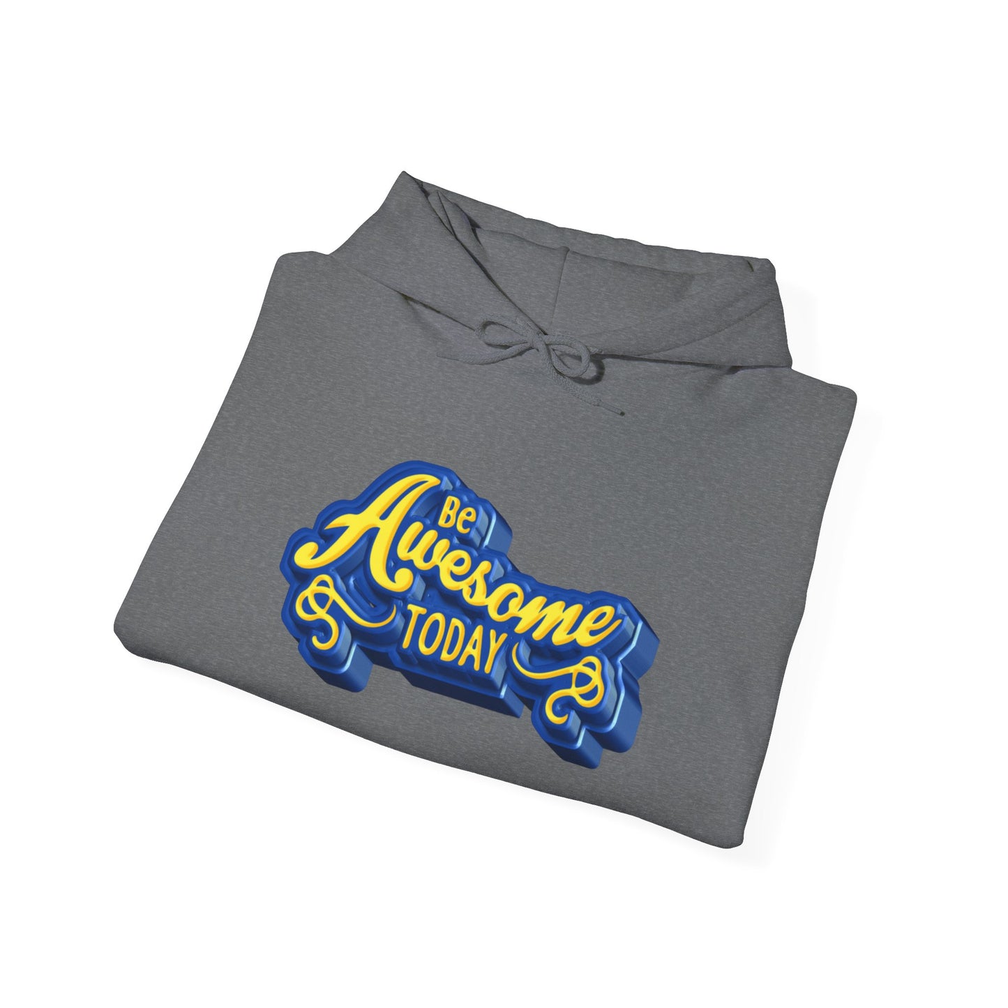 Be Awesome Today Unisex Heavy Blend™ Hooded Sweatshirt