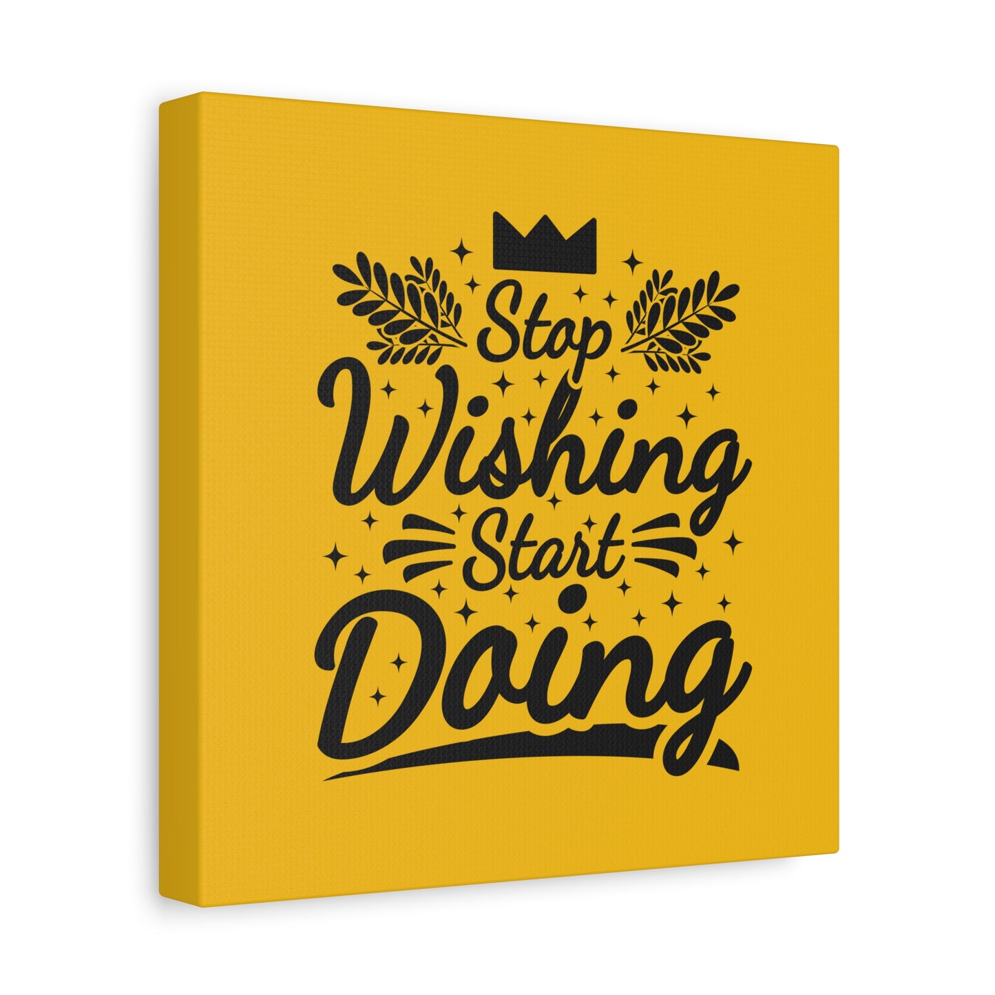 Stop Wishing Start Doing Matte Canvas, Stretched, 1.25"