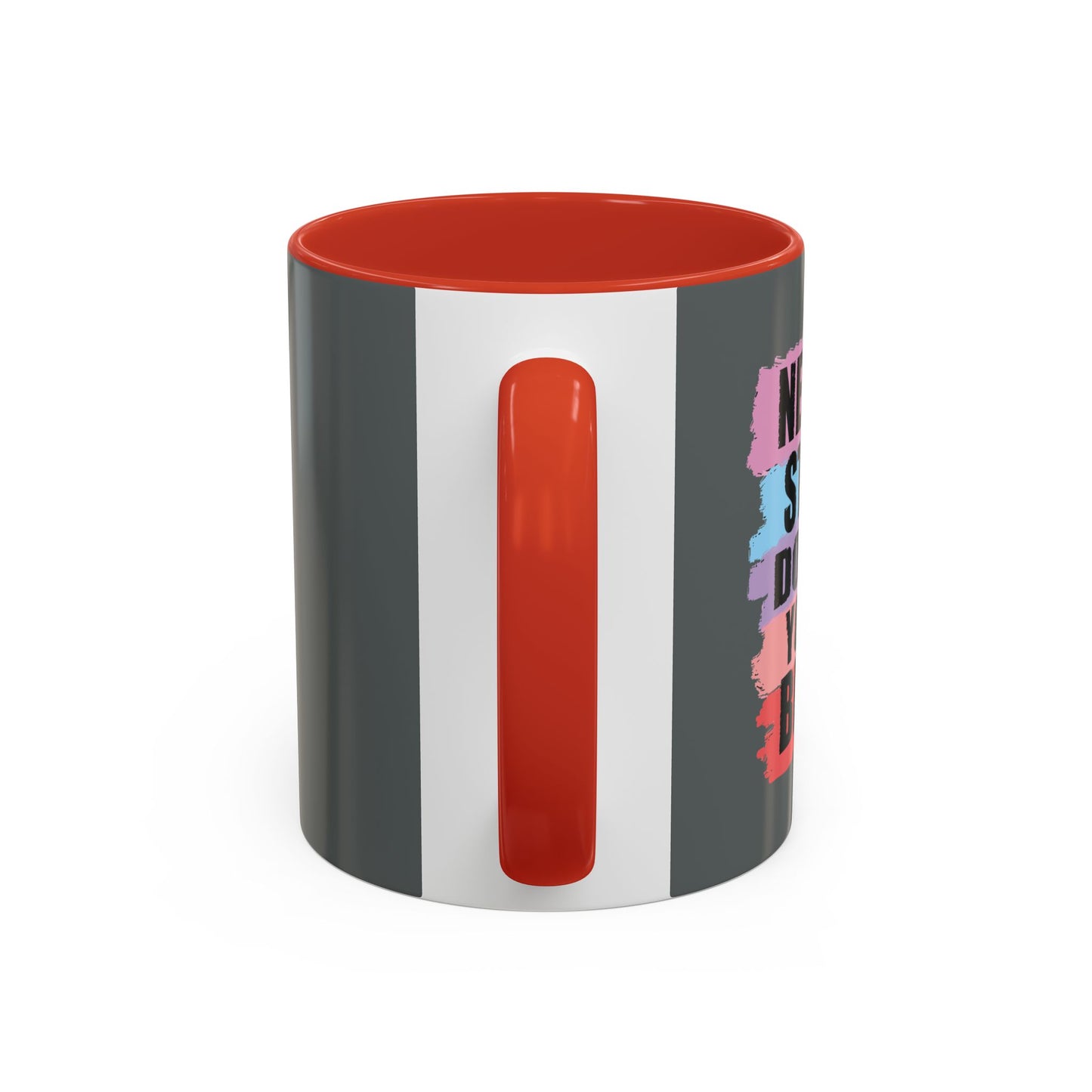 Never Stop Doing Your Best Accent Coffee Mug (11, 15oz)