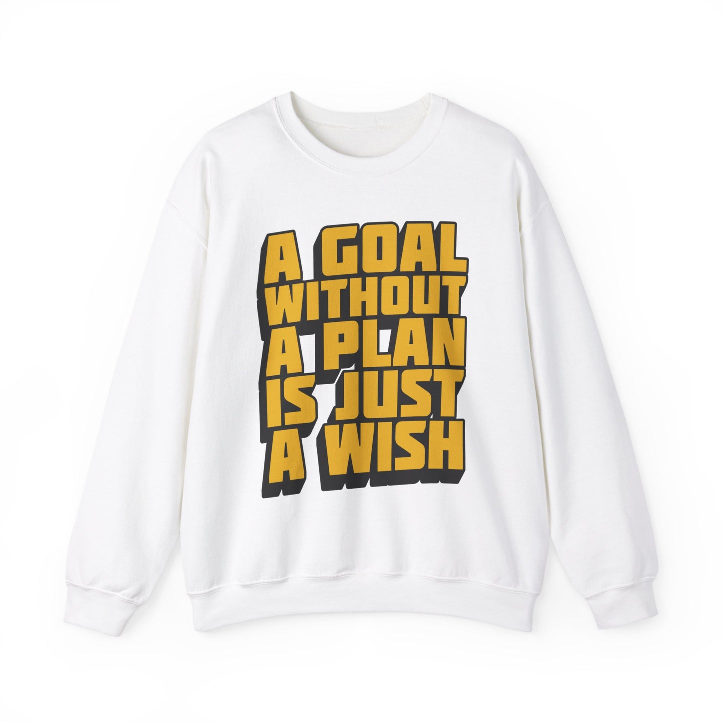 A Goal Without A Plan Is Just A Wish Unisex Heavy Blend™ Crewneck Sweatshirt