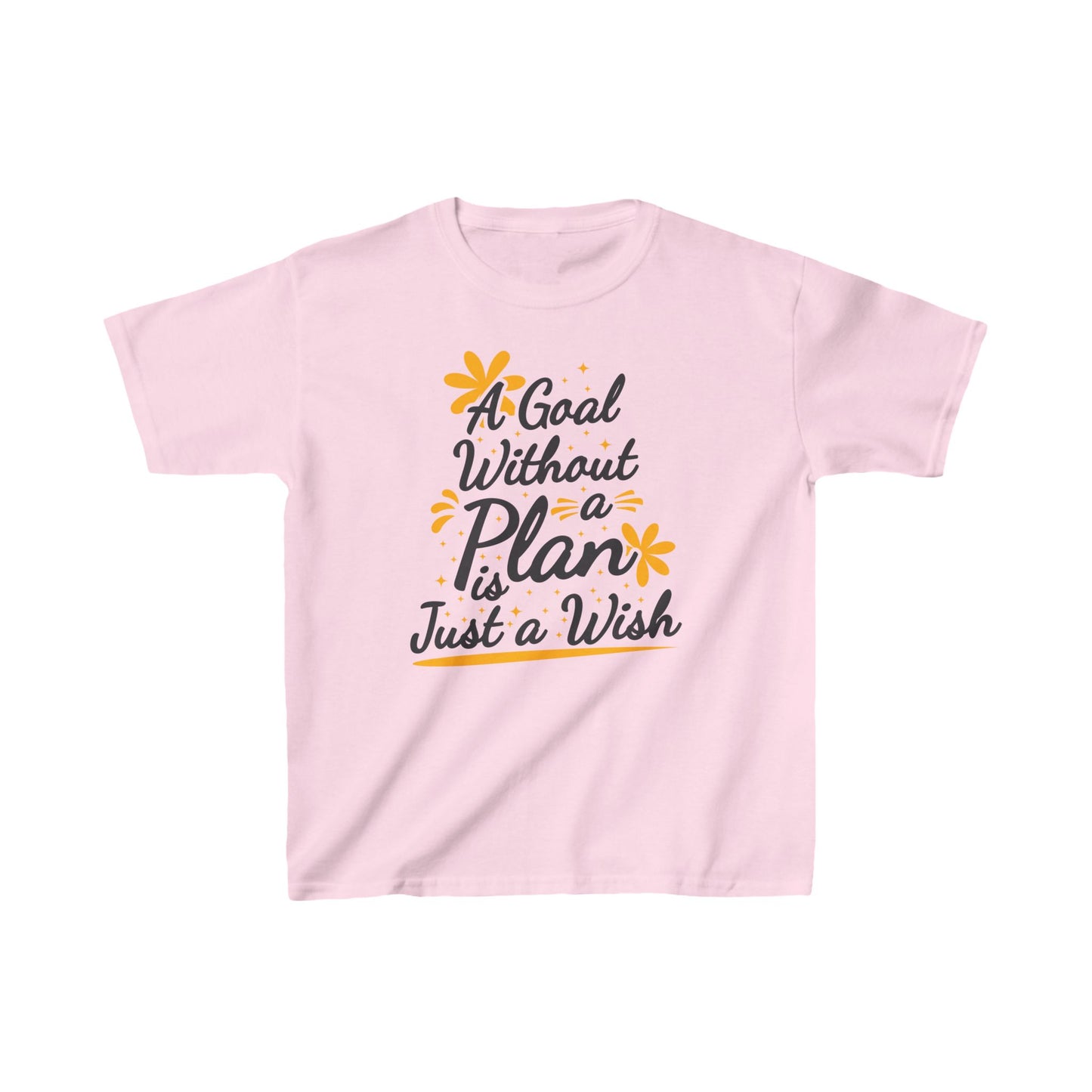 A Goal Without A Plan Is Just A Wish Kids Heavy Cotton™ Tee