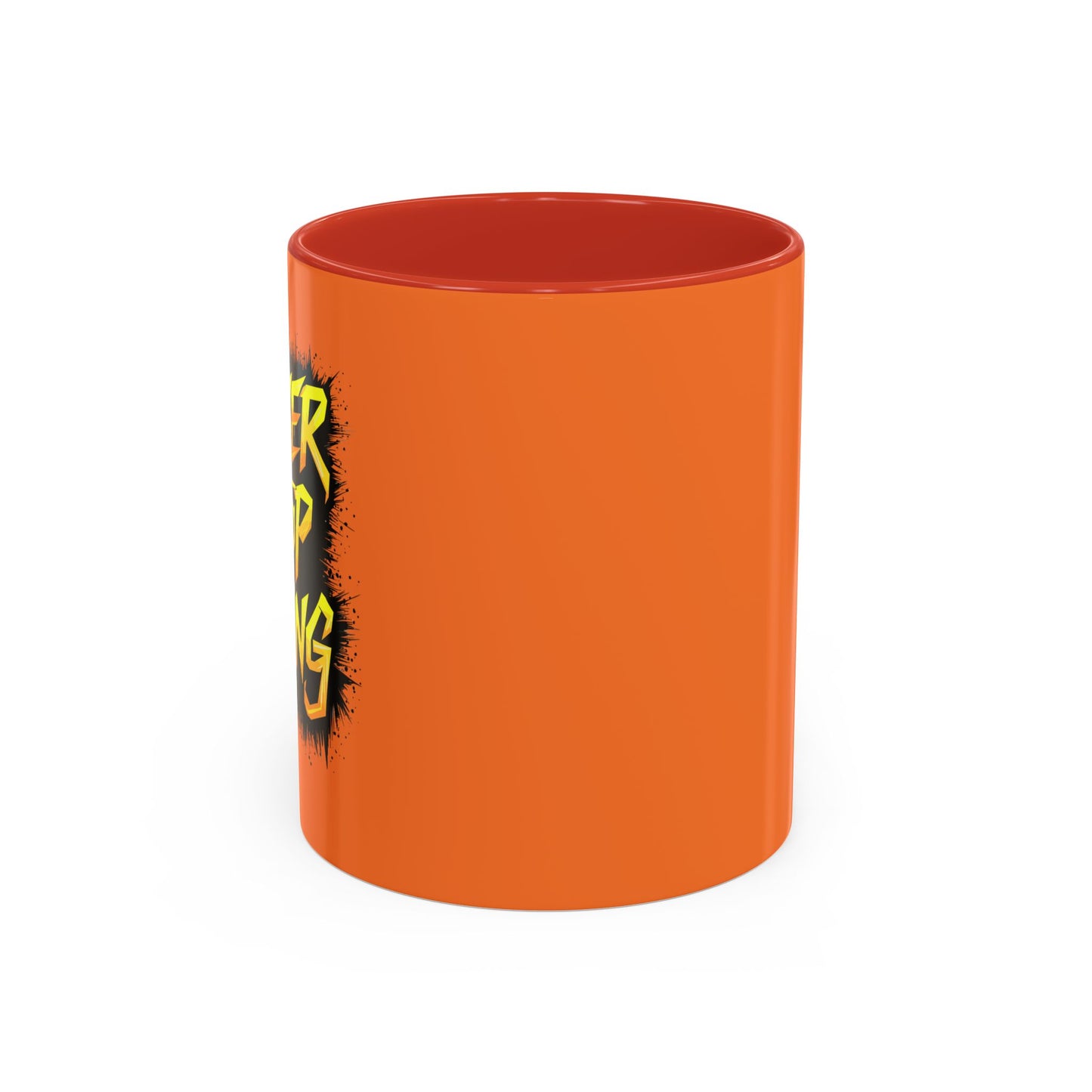 Never Stop Trying Accent Coffee Mug (11, 15oz)