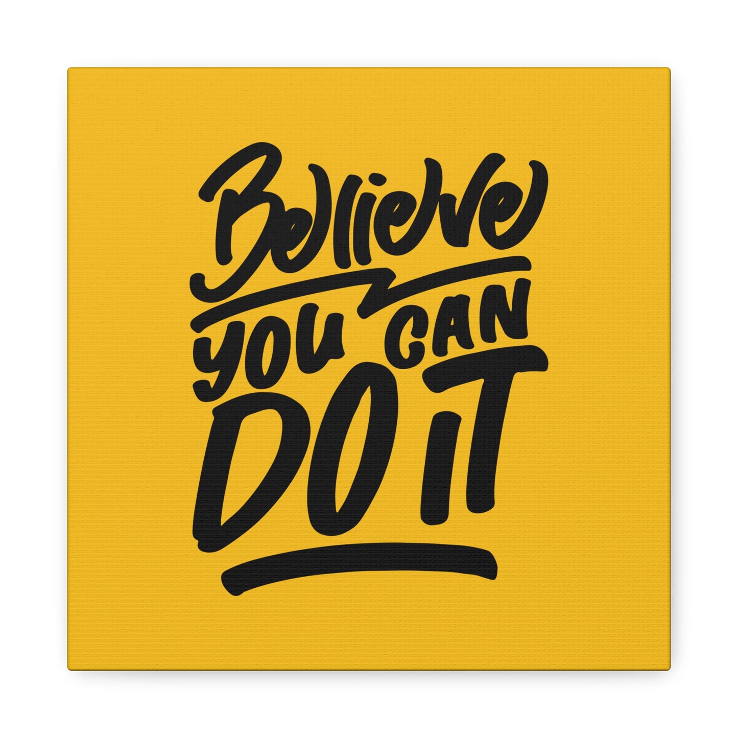 Believe You Can Do It Matte Canvas, Stretched, 1.25"