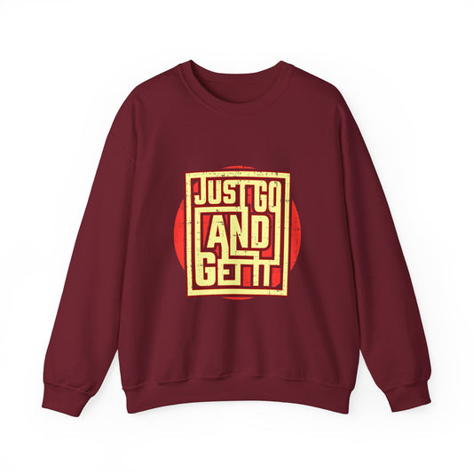 Just Go And Get It Unisex Heavy Blend™ Crewneck Sweatshirt