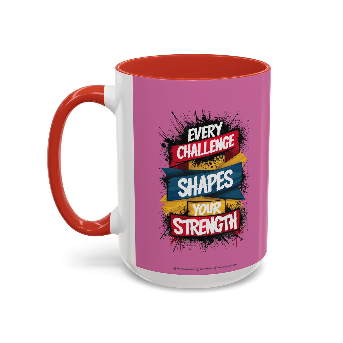 Every Challenge Shapes Your Strength Accent Coffee Mug (11, 15oz)