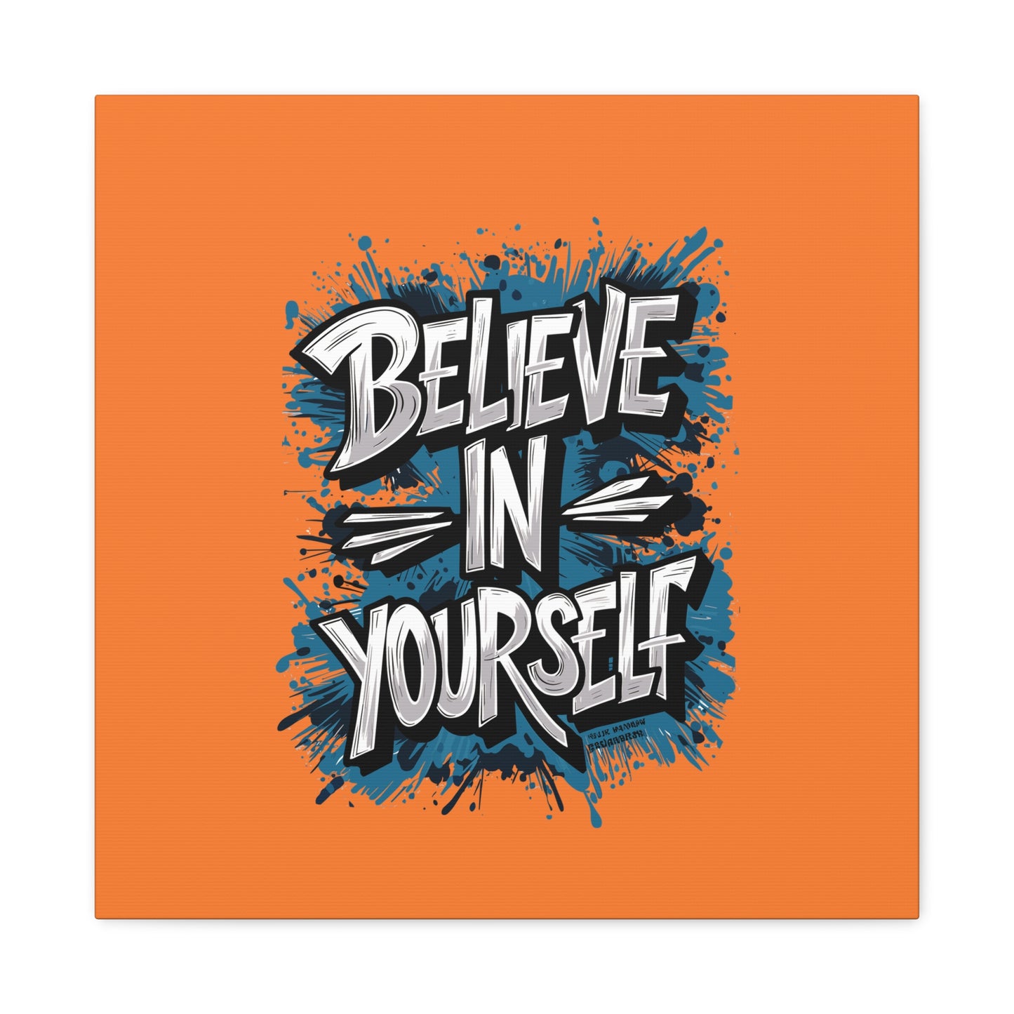 Believe In Yourself Matte Canvas, Stretched, 1.25"