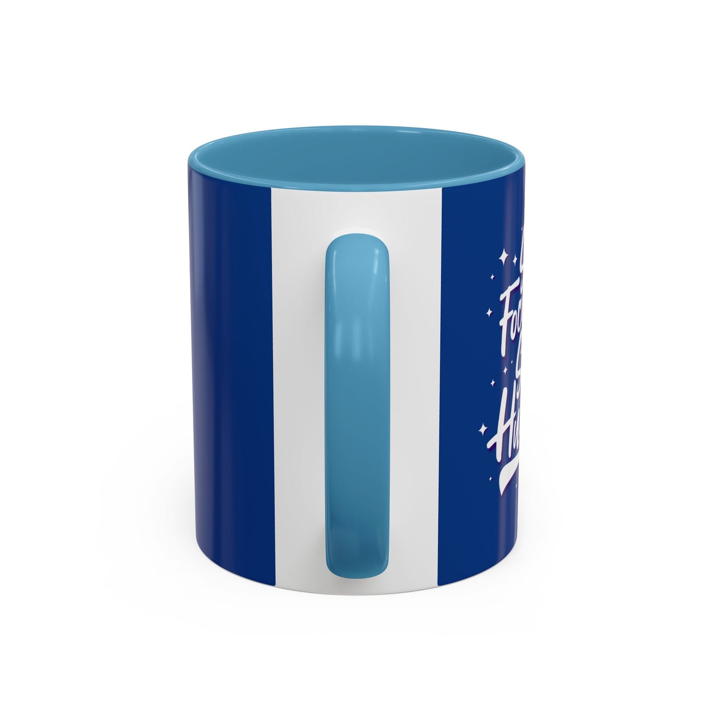 Stay Focused Stay Humble Accent Coffee Mug (11, 15oz)