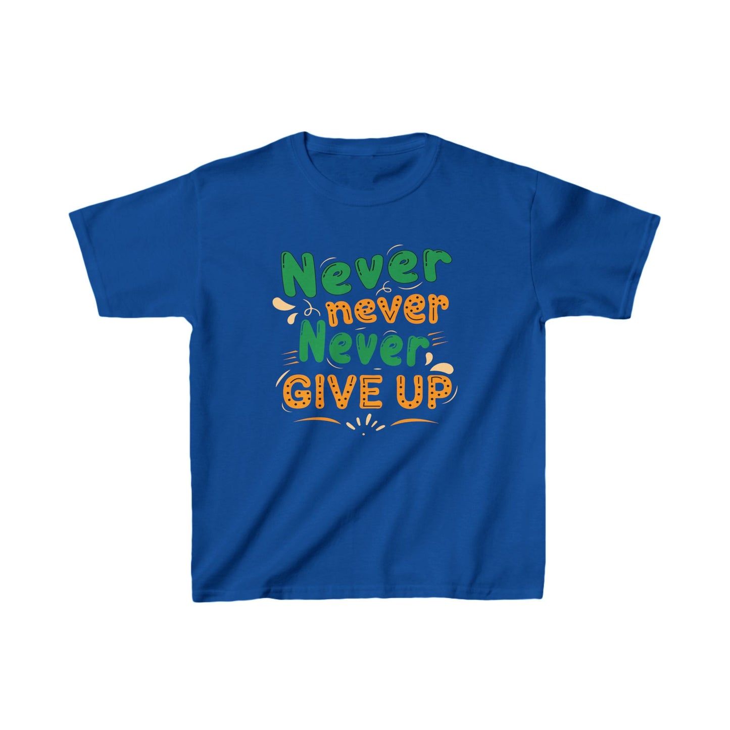 Never Never Never Give Up Kids Heavy Cotton™ Tee