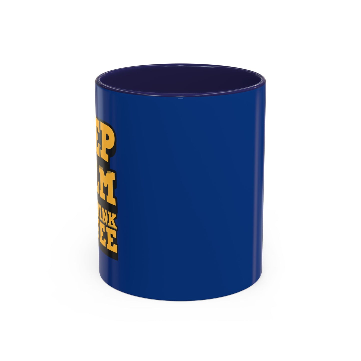 Keep Calm And Drink Coffee Accent Coffee Mug (11, 15oz)