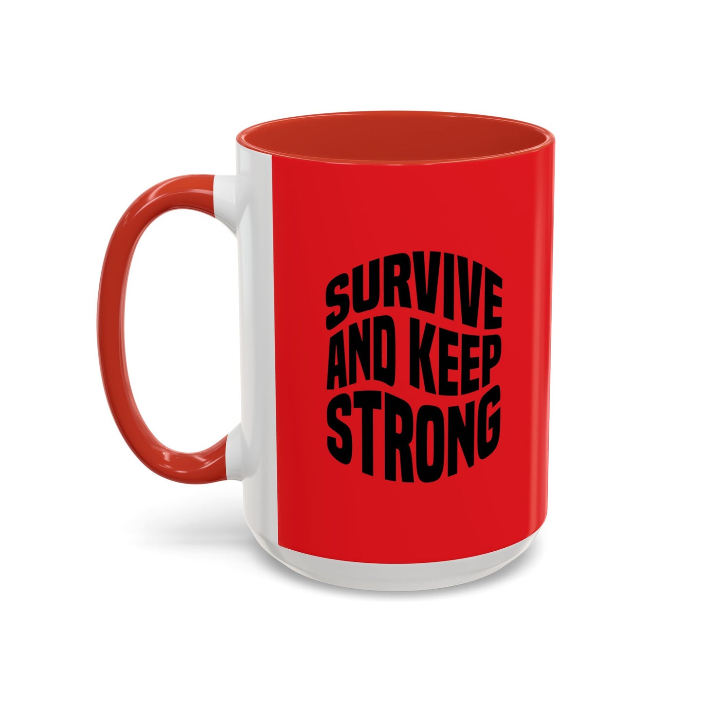 Survive And Keep Strong Accent Coffee Mug (11, 15oz)