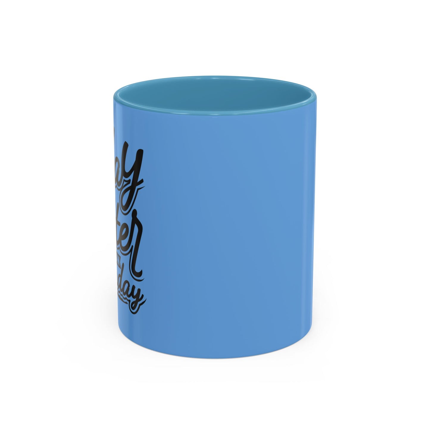 Let Today Be Better Than Yesterday Accent Coffee Mug (11, 15oz)