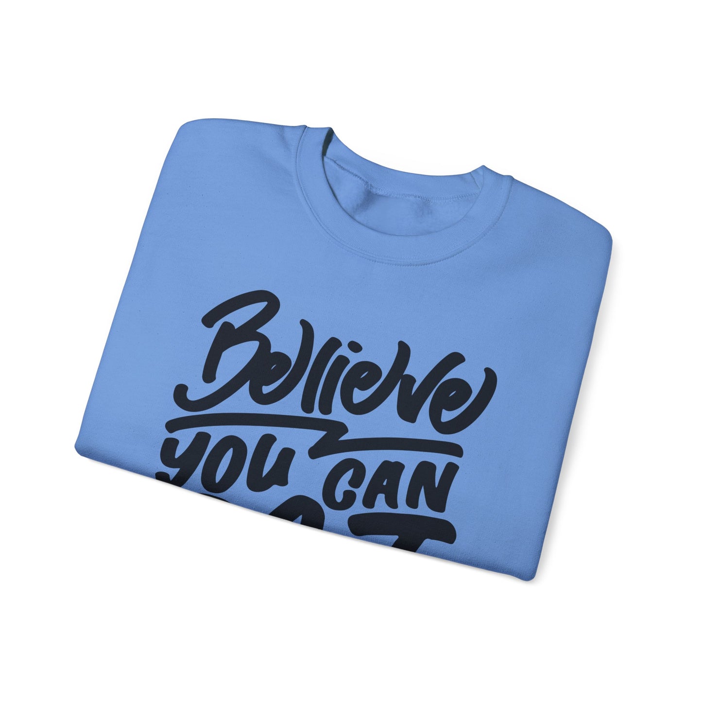 Believe You Can Do It Unisex Heavy Blend™ Crewneck Sweatshirt