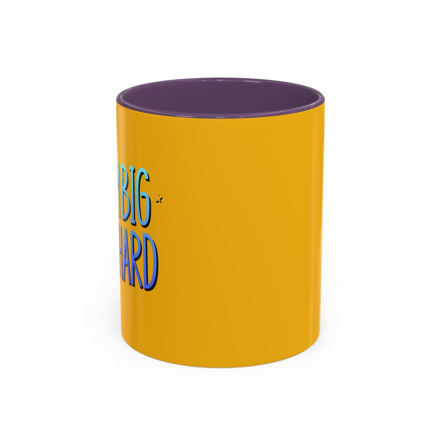 Dream Big Work Hard Accent Coffee Mug (11, 15oz)