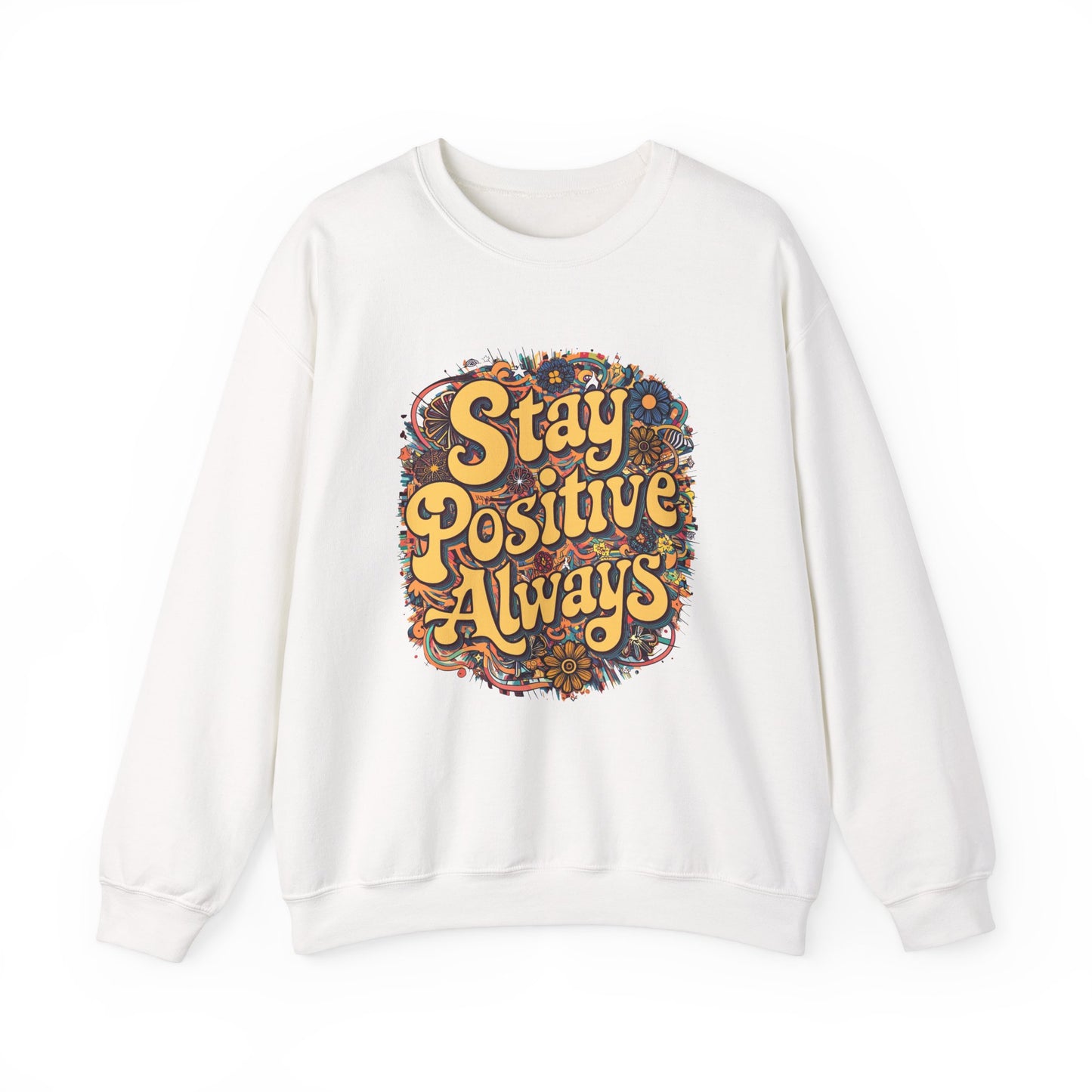 Stay Positive Always Unisex Heavy Blend™ Crewneck Sweatshirt