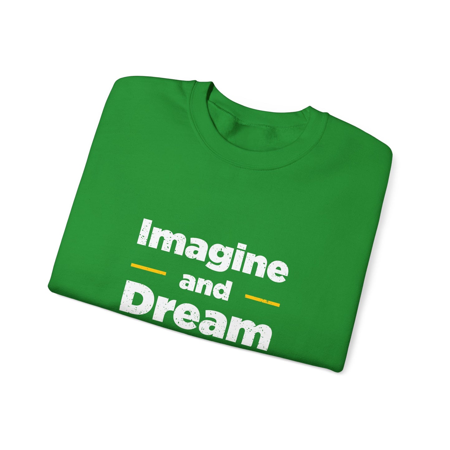 Imagine And Dream Big Unisex Heavy Blend™ Crewneck Sweatshirt