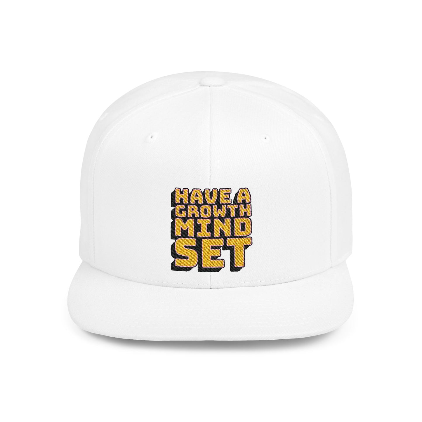 Have A Growth Mind Set Flat Bill Snapback