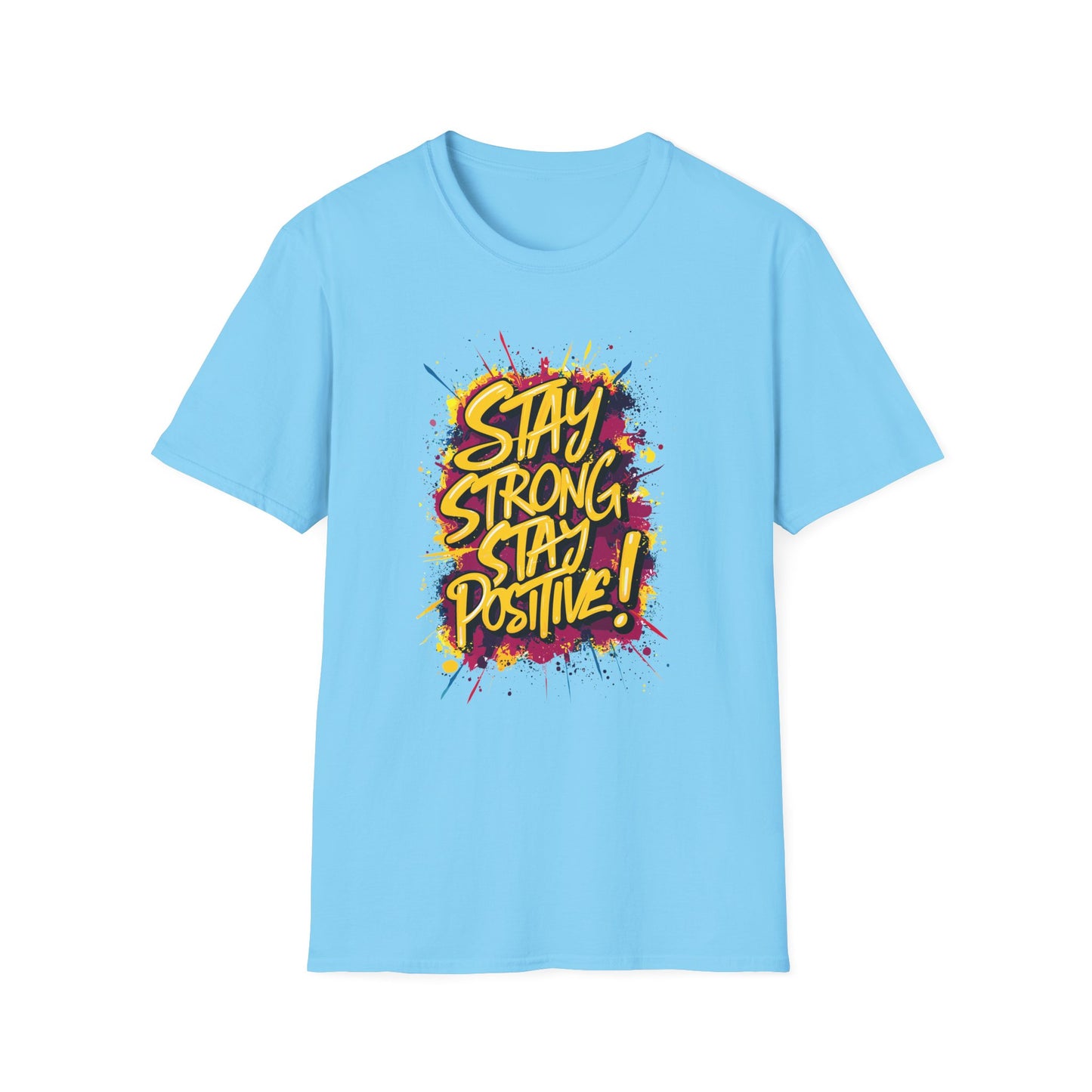 Stay Strong Stay Positive! Unisex Softstyle T-Shirt