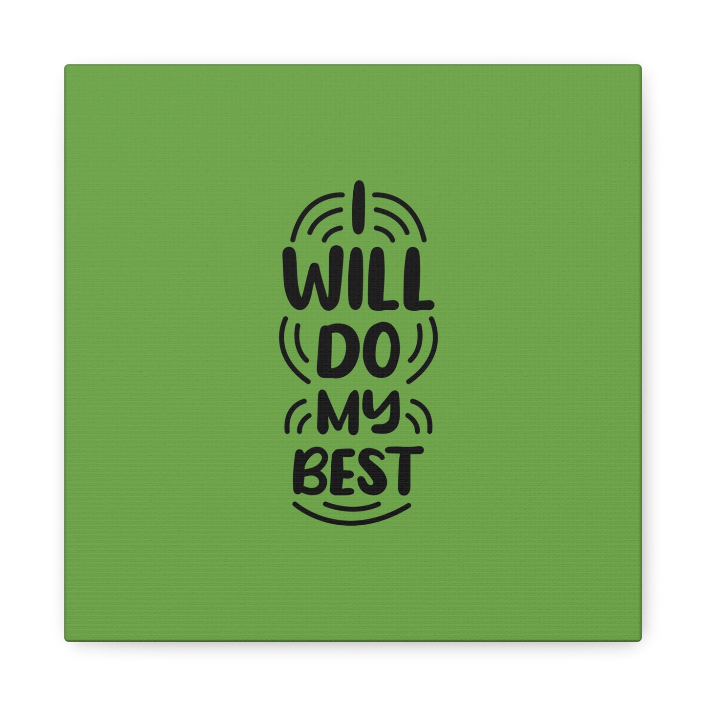I Will Do My Best Matte Canvas, Stretched, 1.25"