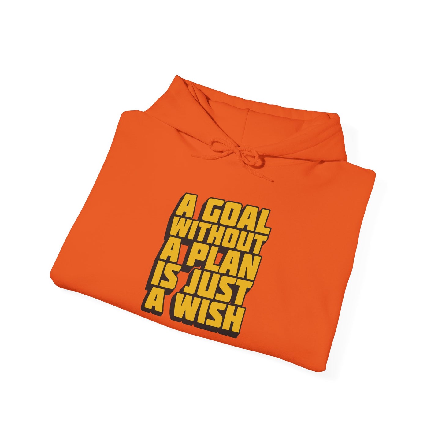 A Goal Without A Plan Is Just A Wish Unisex Heavy Blend™ Hooded Sweatshirt