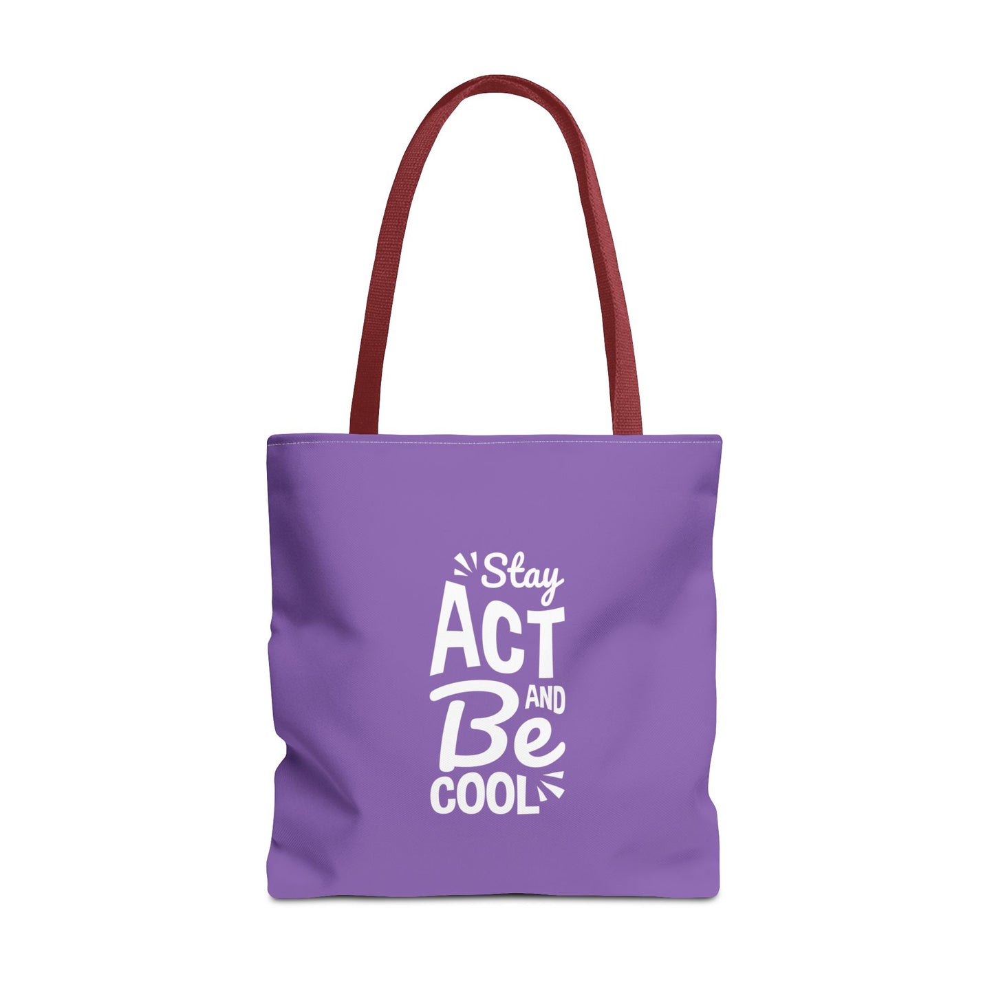 Stay Act And Be Cool Tote Bag (AOP)
