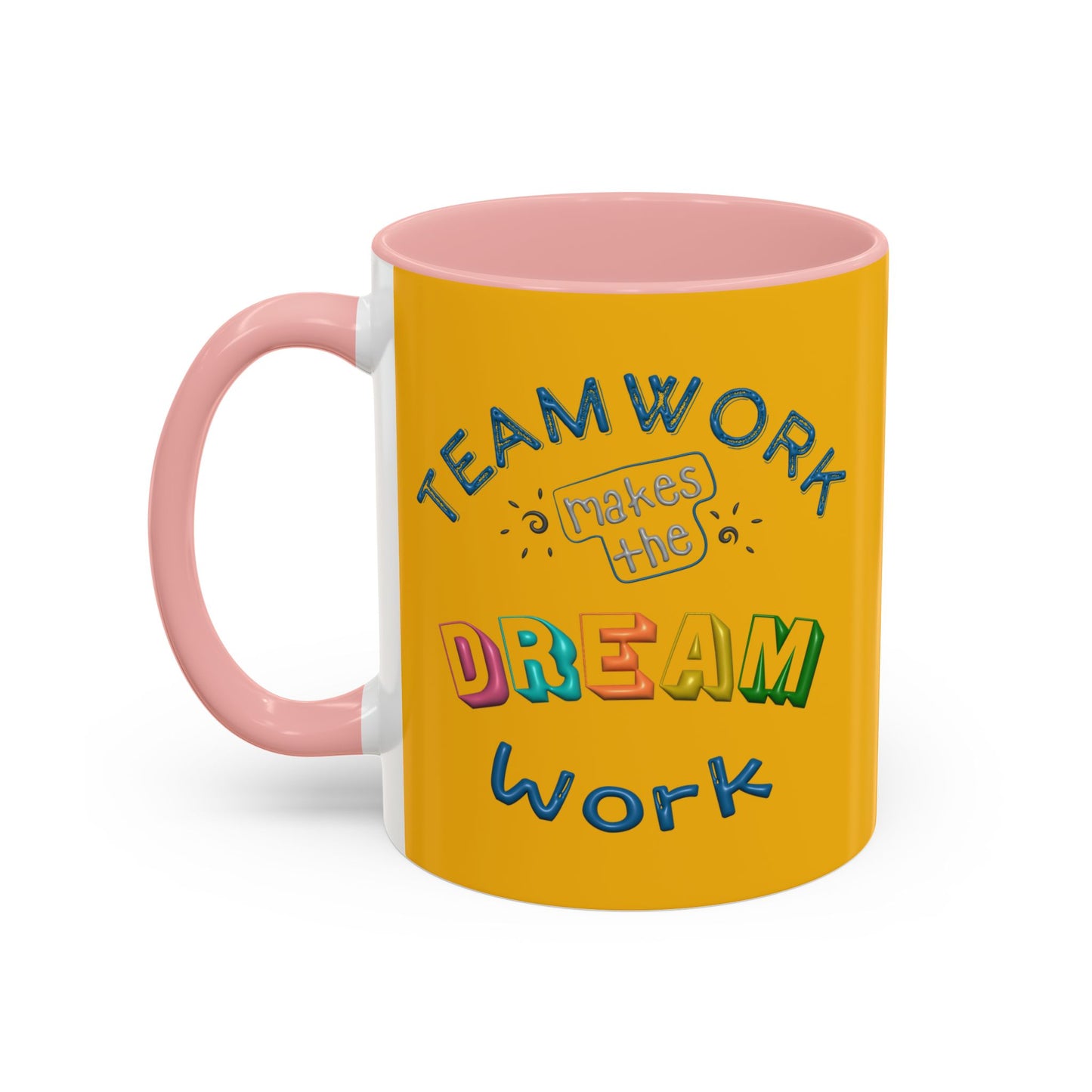 Team Work Makes The Dream Work Accent Coffee Mug (11, 15oz)