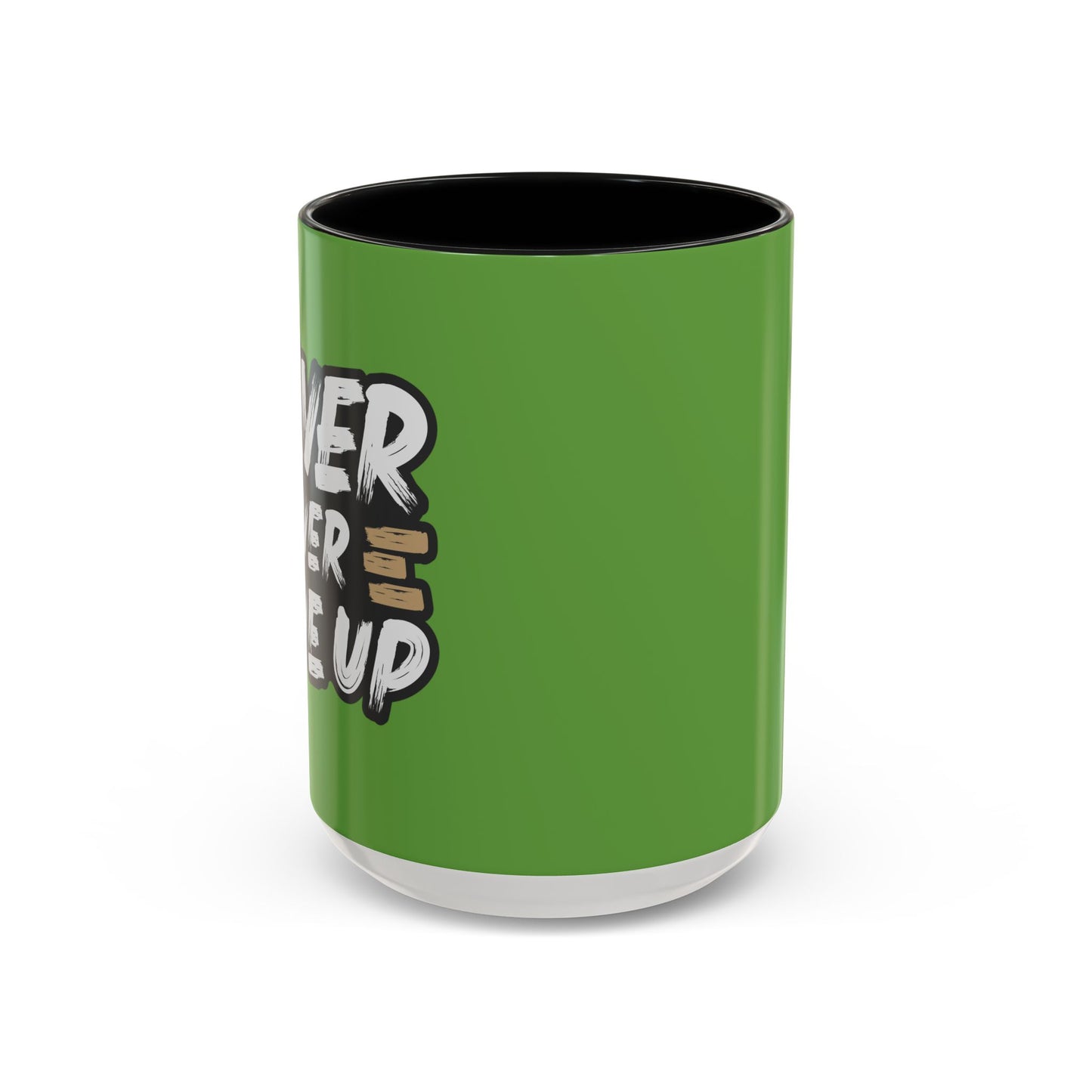 Never Give Up Accent Coffee Mug (11, 15oz)