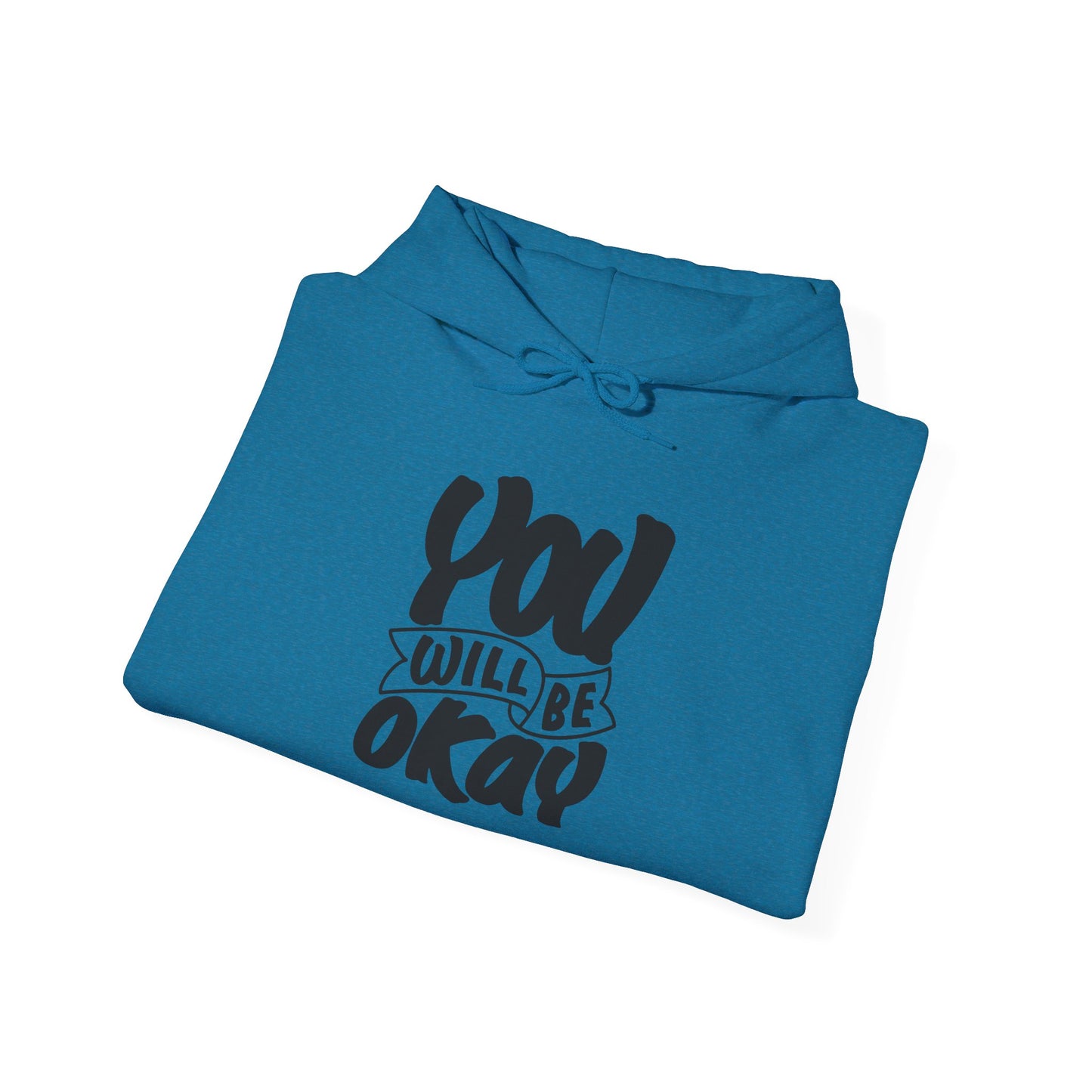 You Will Be Okay Unisex Heavy Blend™ Hooded Sweatshirt