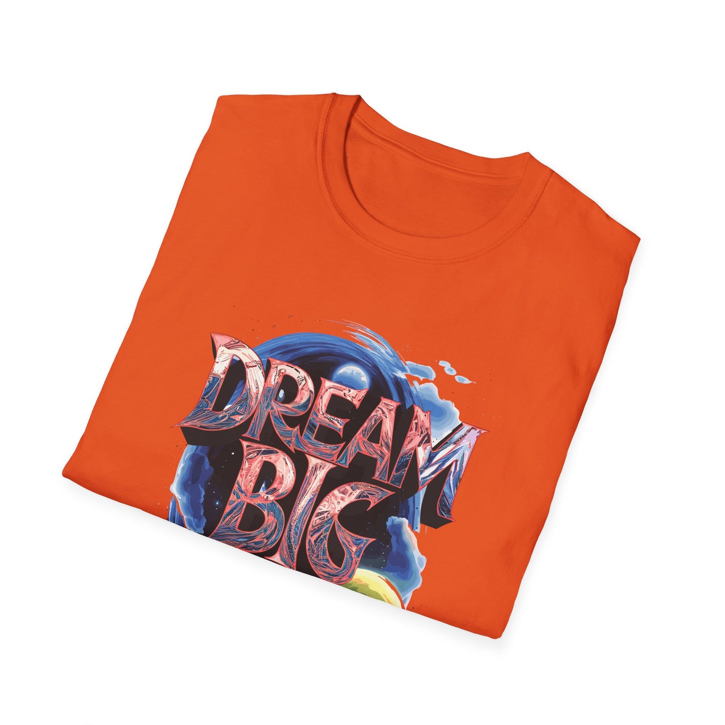 Dream Big Always Unisex Softstyle T-Shirt