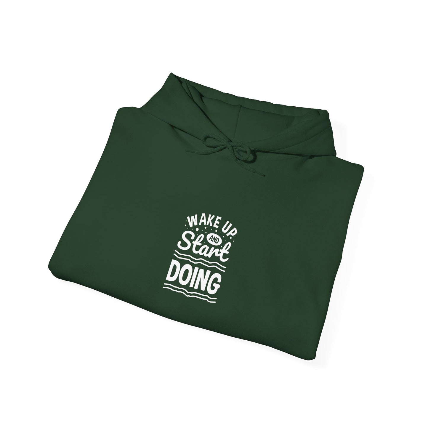 Wake Up And Start Doing Unisex Heavy Blend™ Hooded Sweatshirt