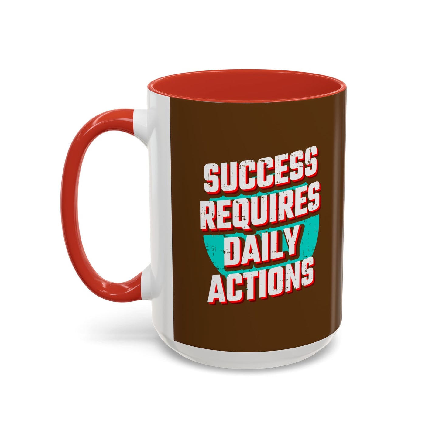 Success Requires Daily Actions Accent Coffee Mug (11, 15oz)