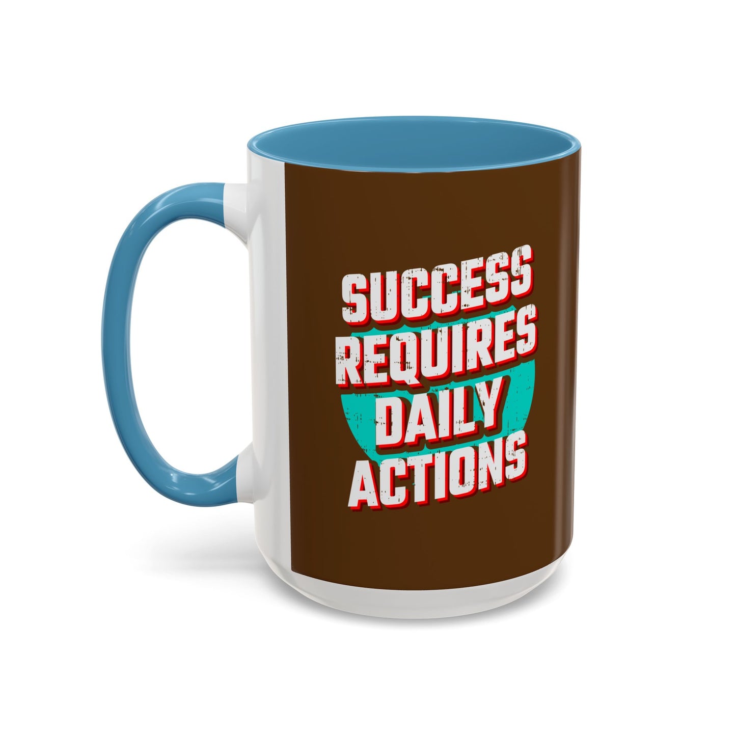 Success Requires Daily Actions Accent Coffee Mug (11, 15oz)