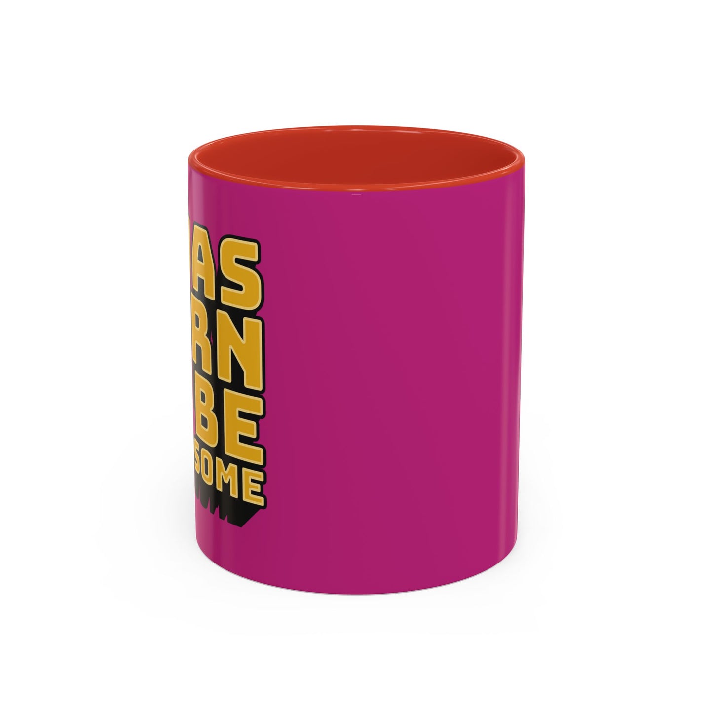 I Was Born To Be Handsome Accent Coffee Mug (11, 15oz)