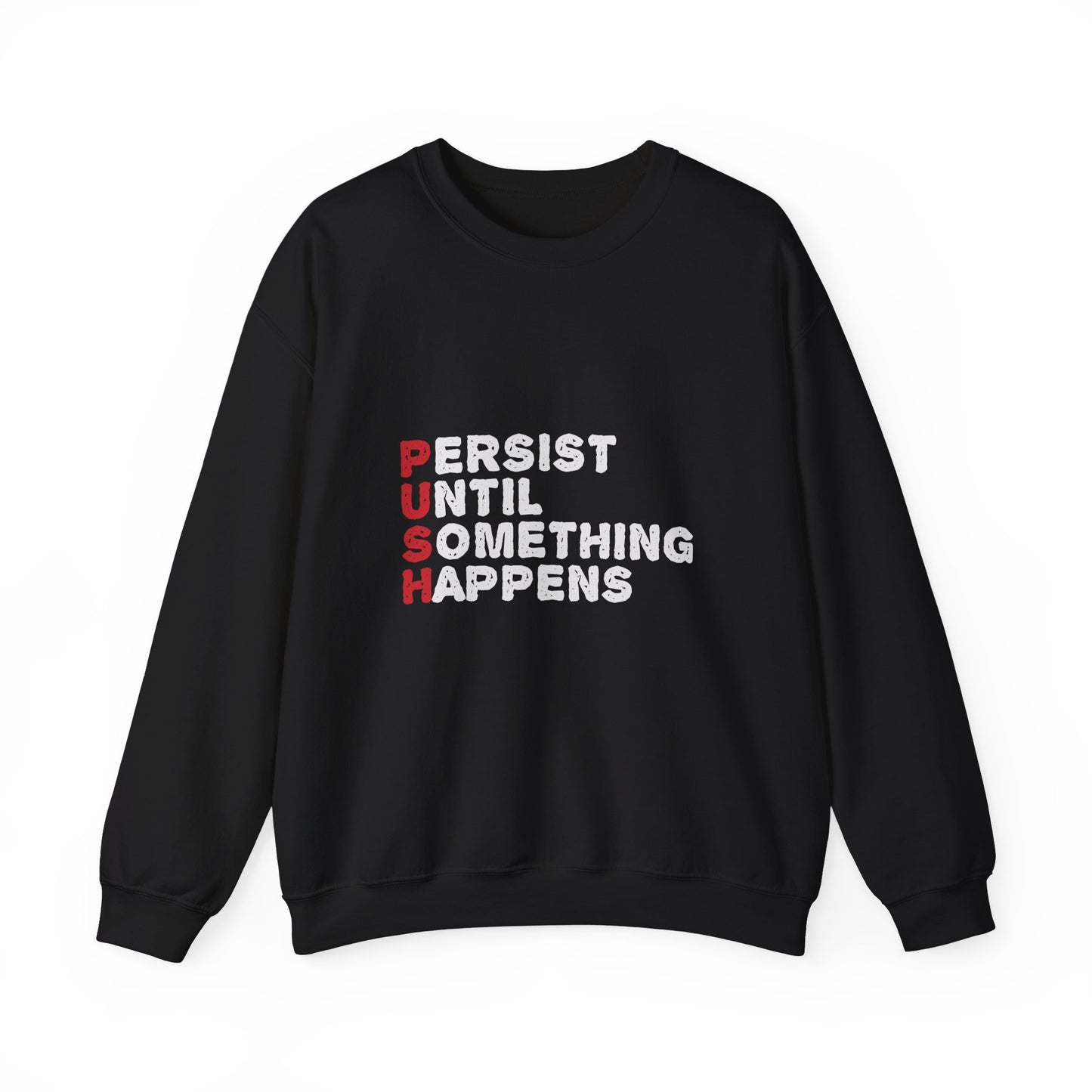 Persist Until Something Happens Unisex Heavy Blend™ Crewneck Sweatshirt