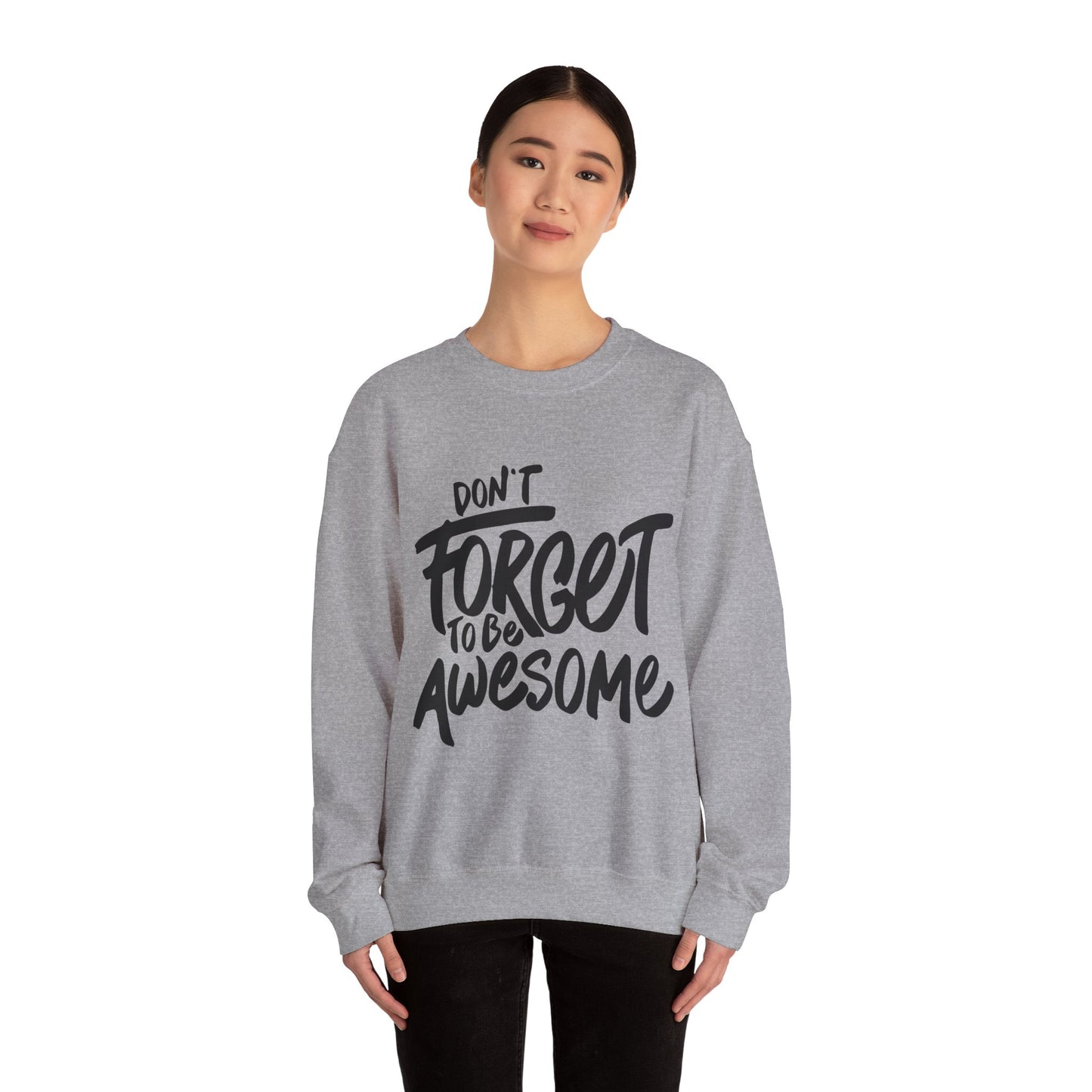 Don't Forget To Be Awesome Unisex Heavy Blend™ Crewneck Sweatshirt