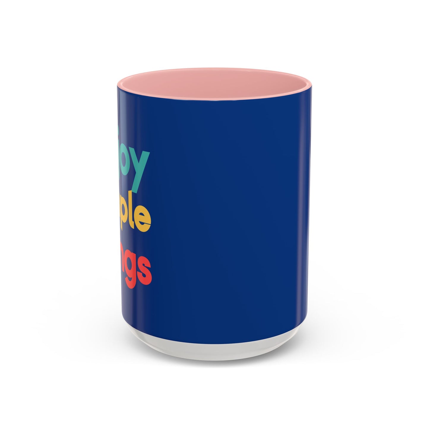 Enjoy Simple Things Accent Coffee Mug (11, 15oz)